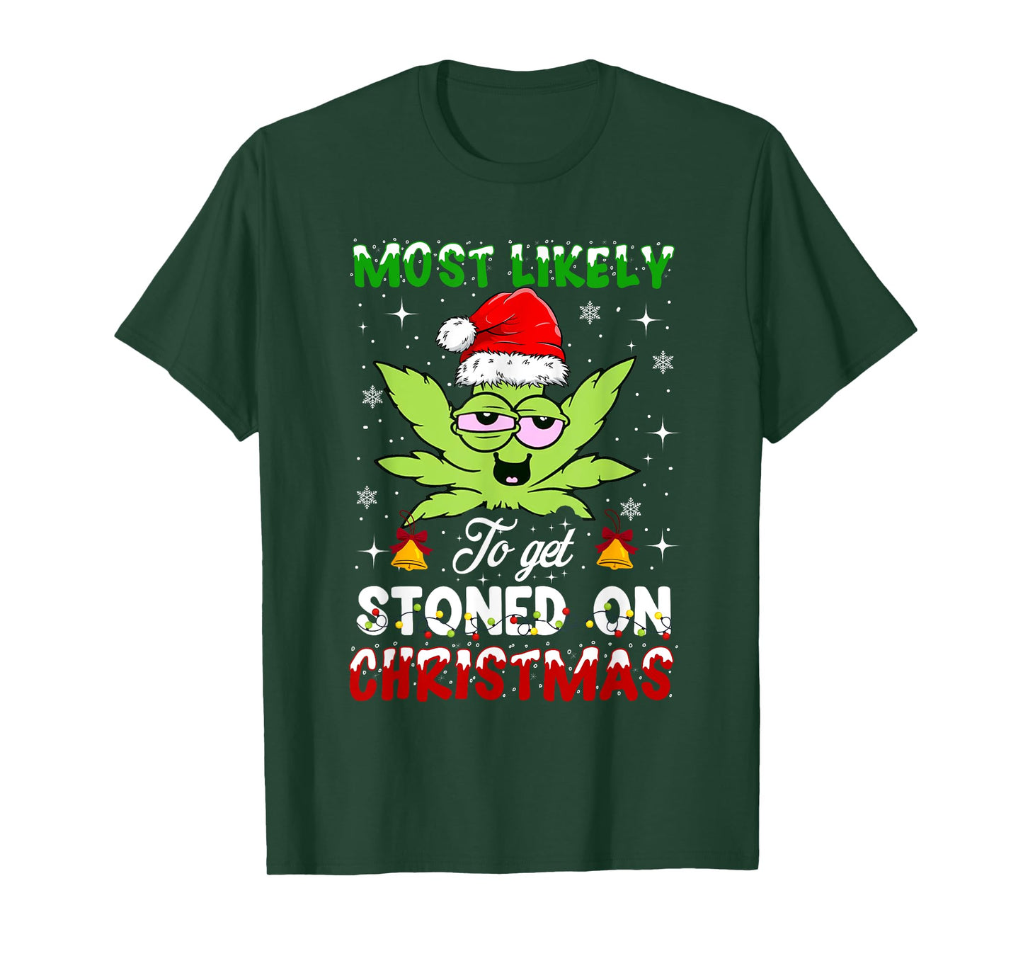 Most Likely To Get Stoned On Christmas 420 Weed T-Shirt