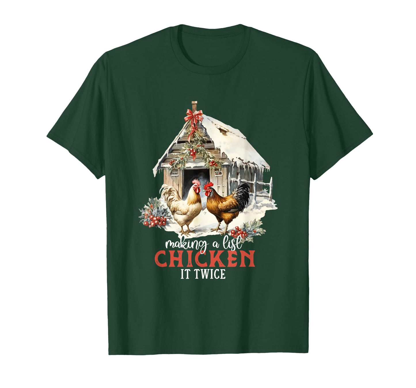 Making A List Chicken It Twice Funny Christmas Pun T-Shirt