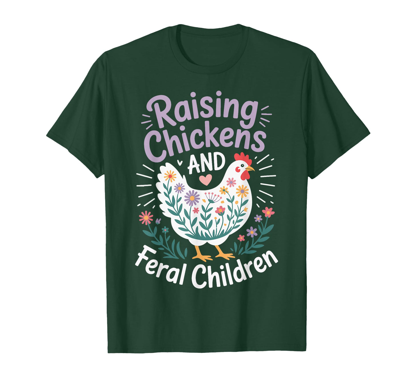 Raising Chickens And Feral Children T-Shirt
