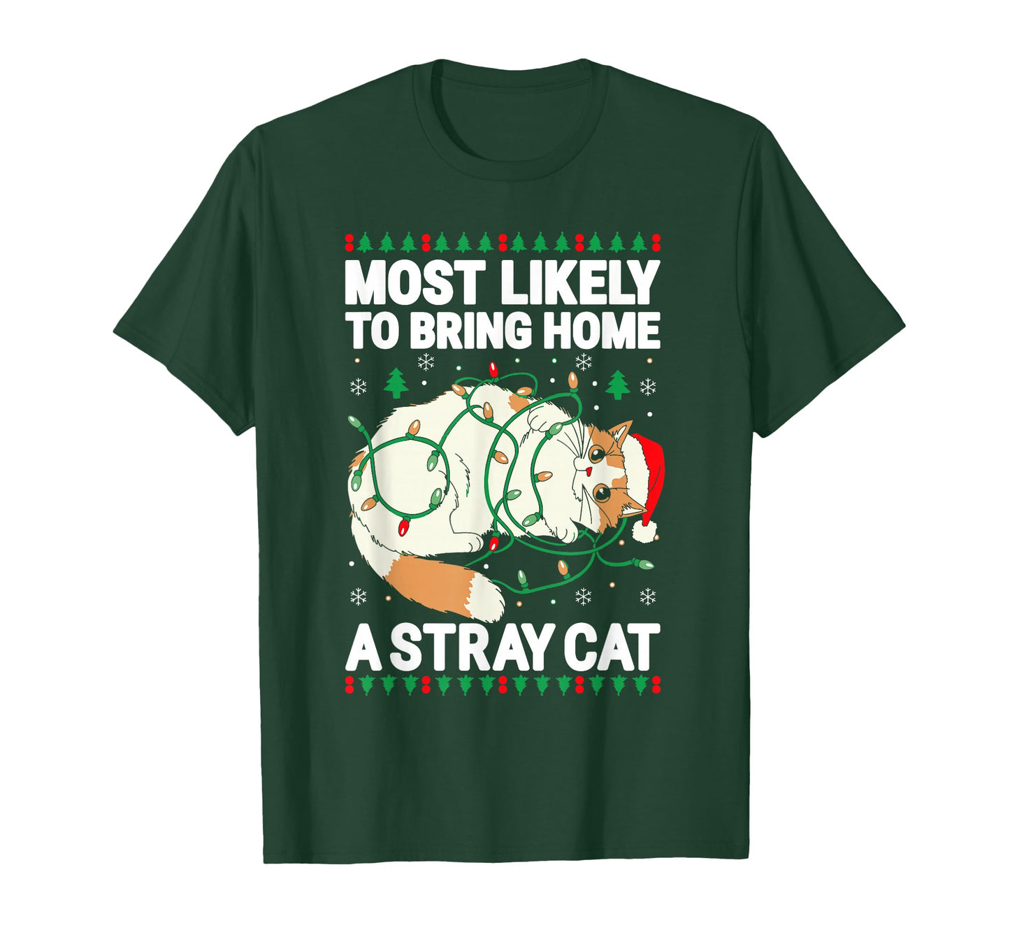 Most Likely To Bring Home A Stray Cat Shirt Family Christmas T-Shirt