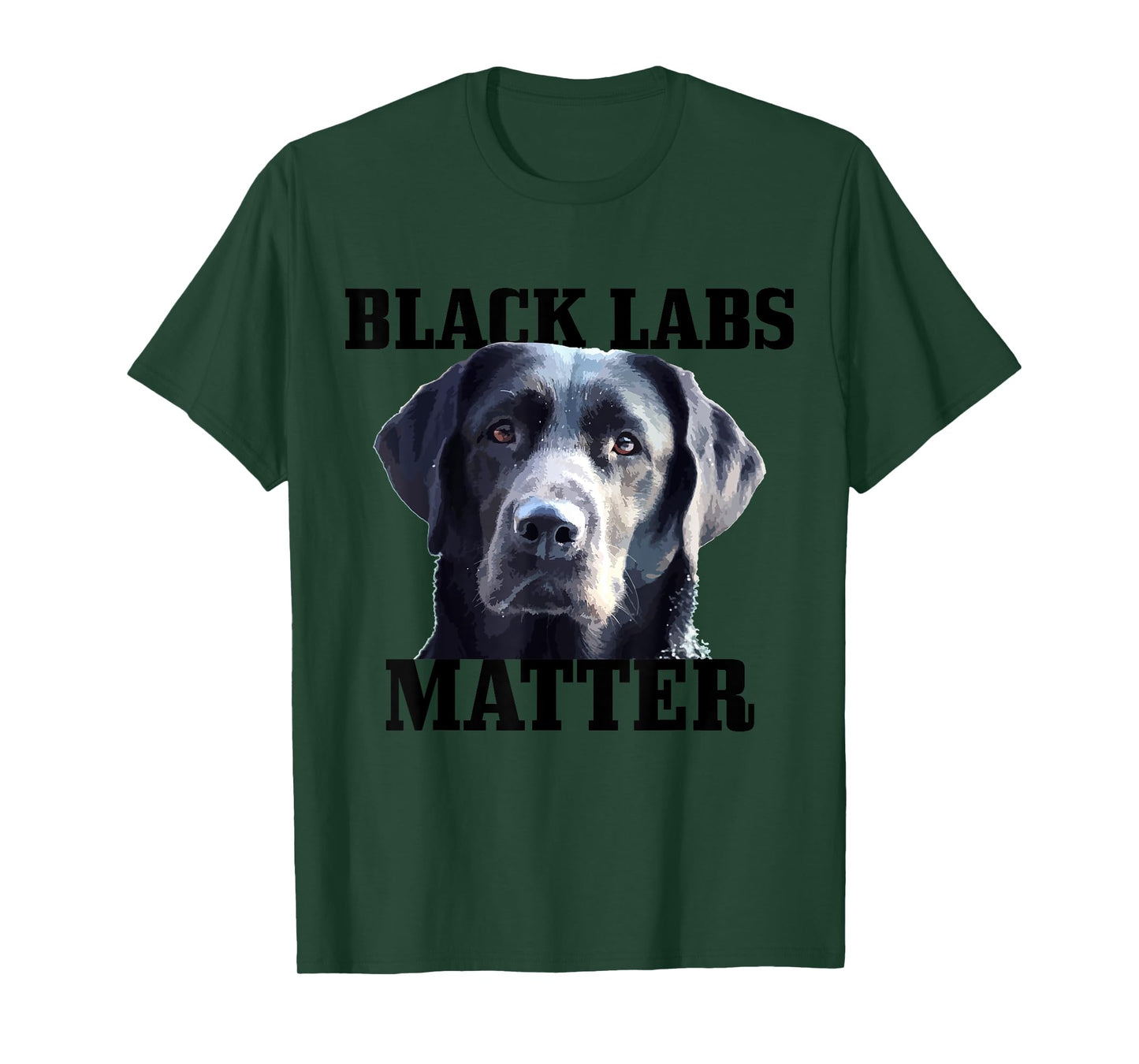 Black Labs Matter Labrador Retriever Mom Dad Dog Lover Funny Men Women Kids T-Shirt