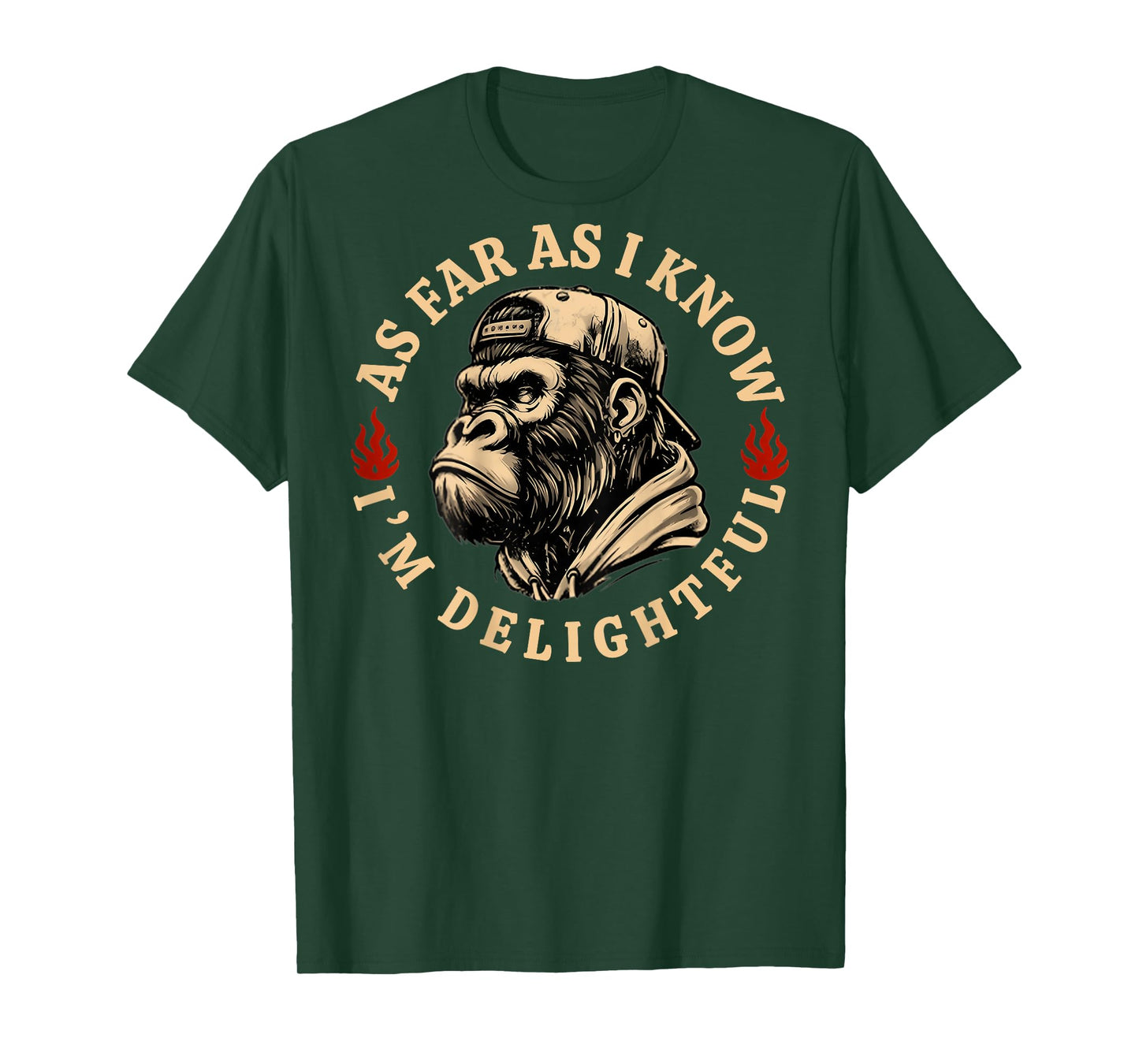 (ON Back) As Far As I Know I'm Delightful Funny Monkey Quote T-Shirt