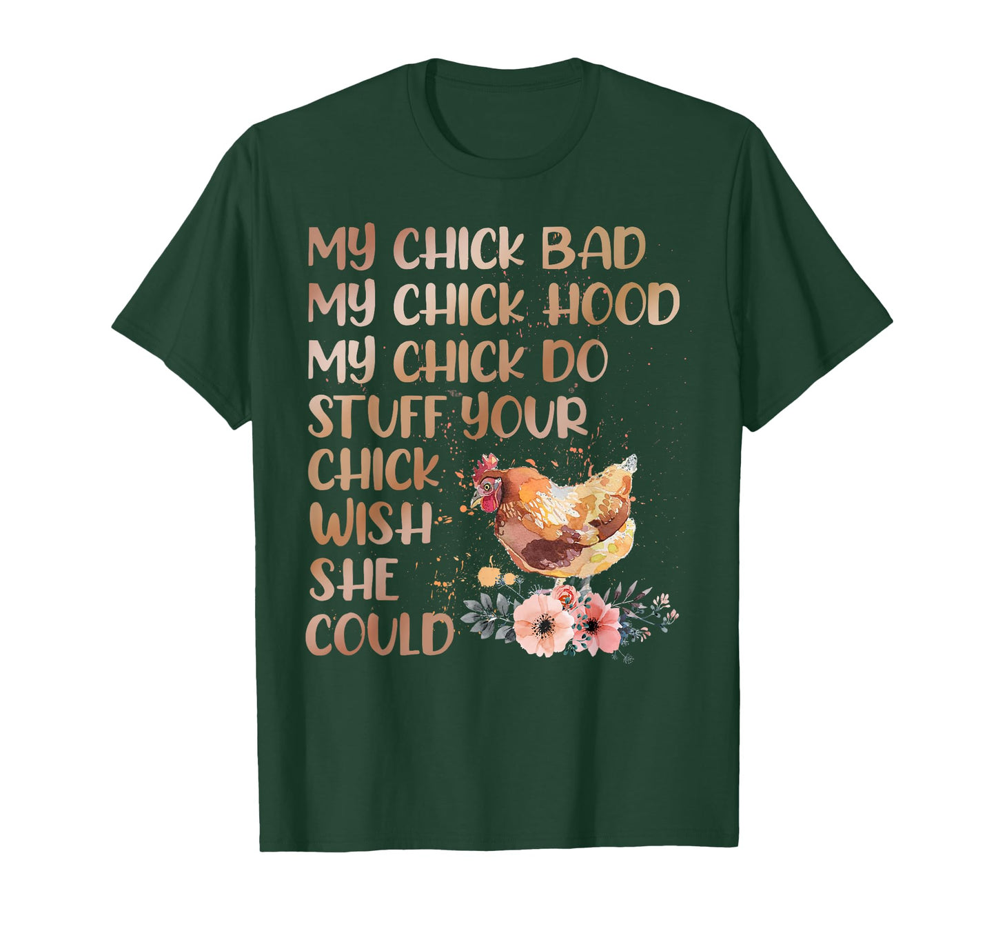 My Chick Bad My Chick Hood My Chick Do Chicken Famer T-Shirt