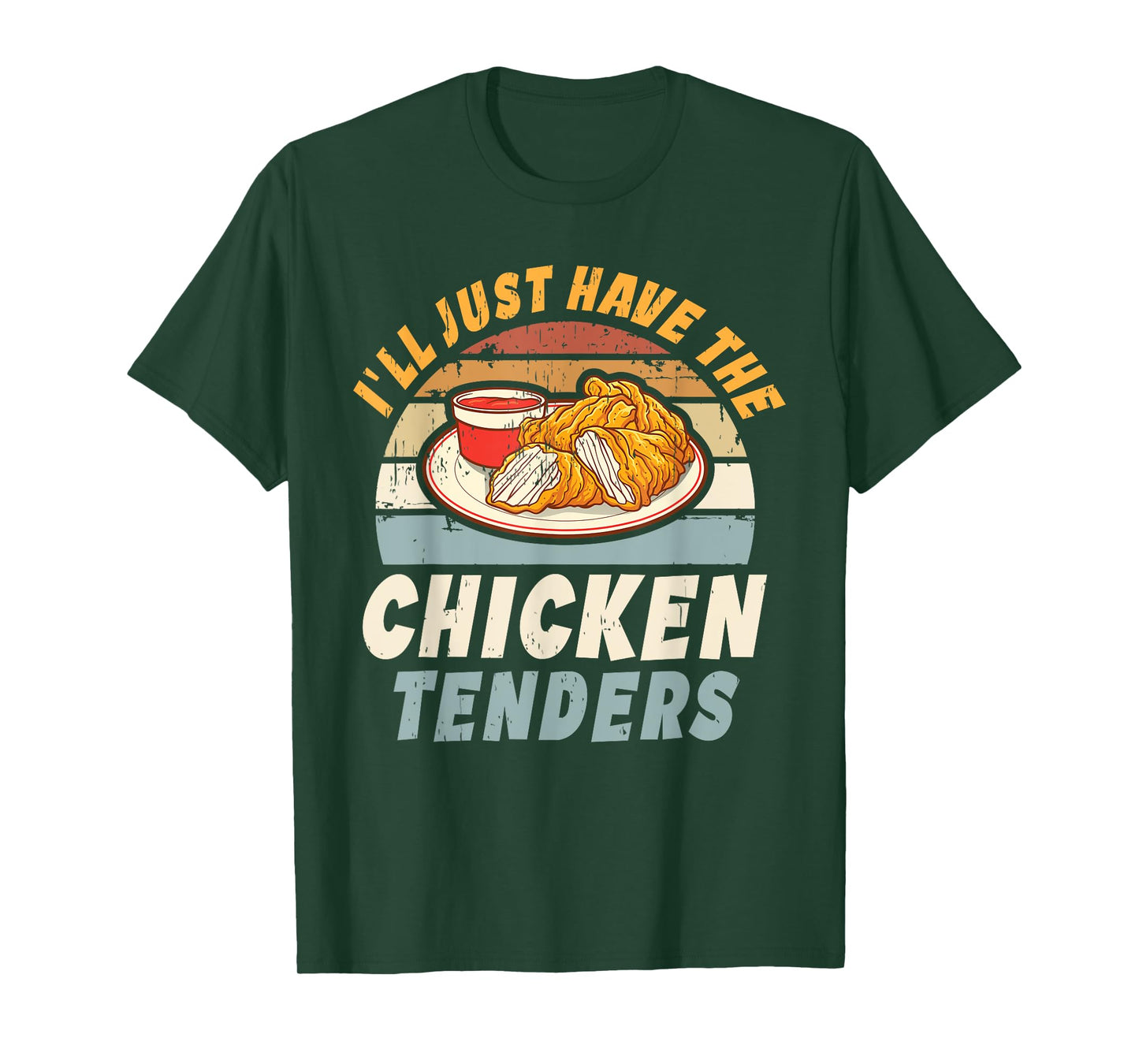 I'll Just Have The Chicken Tenders Tees Unisex-Adults, Girls Funny Retro T-Shirt