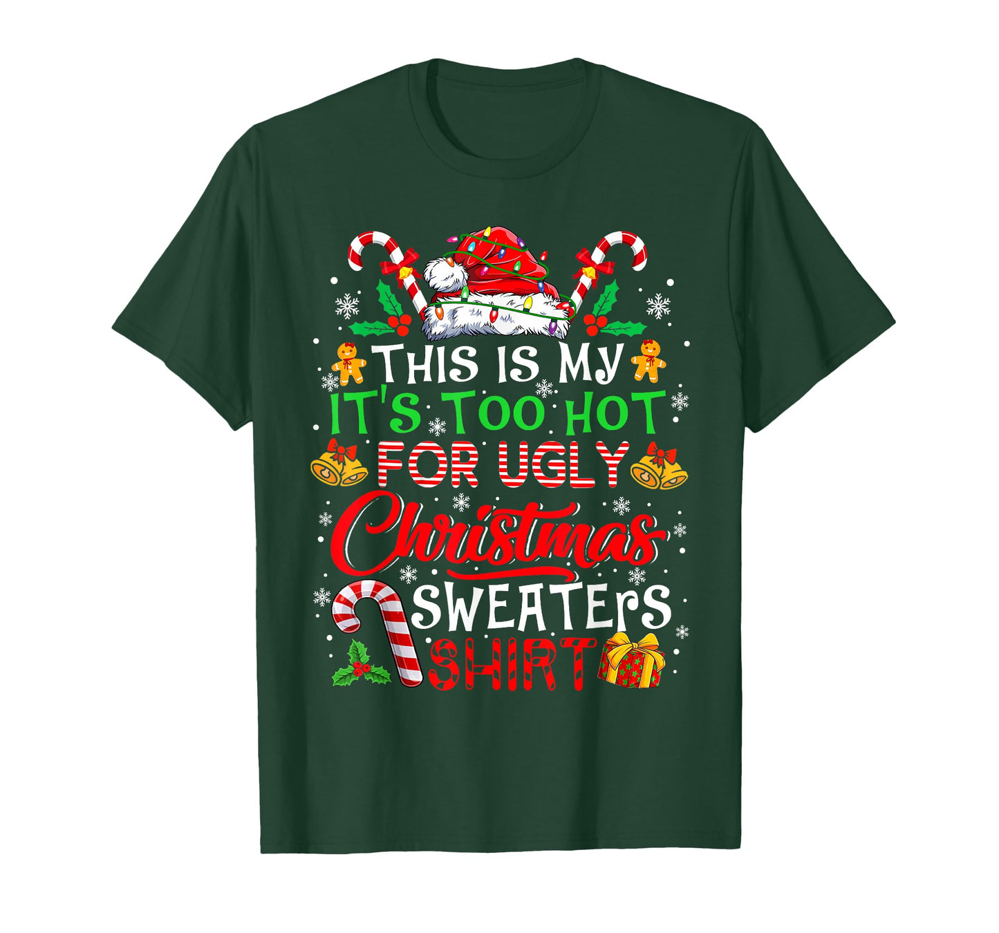 This Is My It's Too Hot For Ugly Christmas Sweaters Pajamas T-Shirt