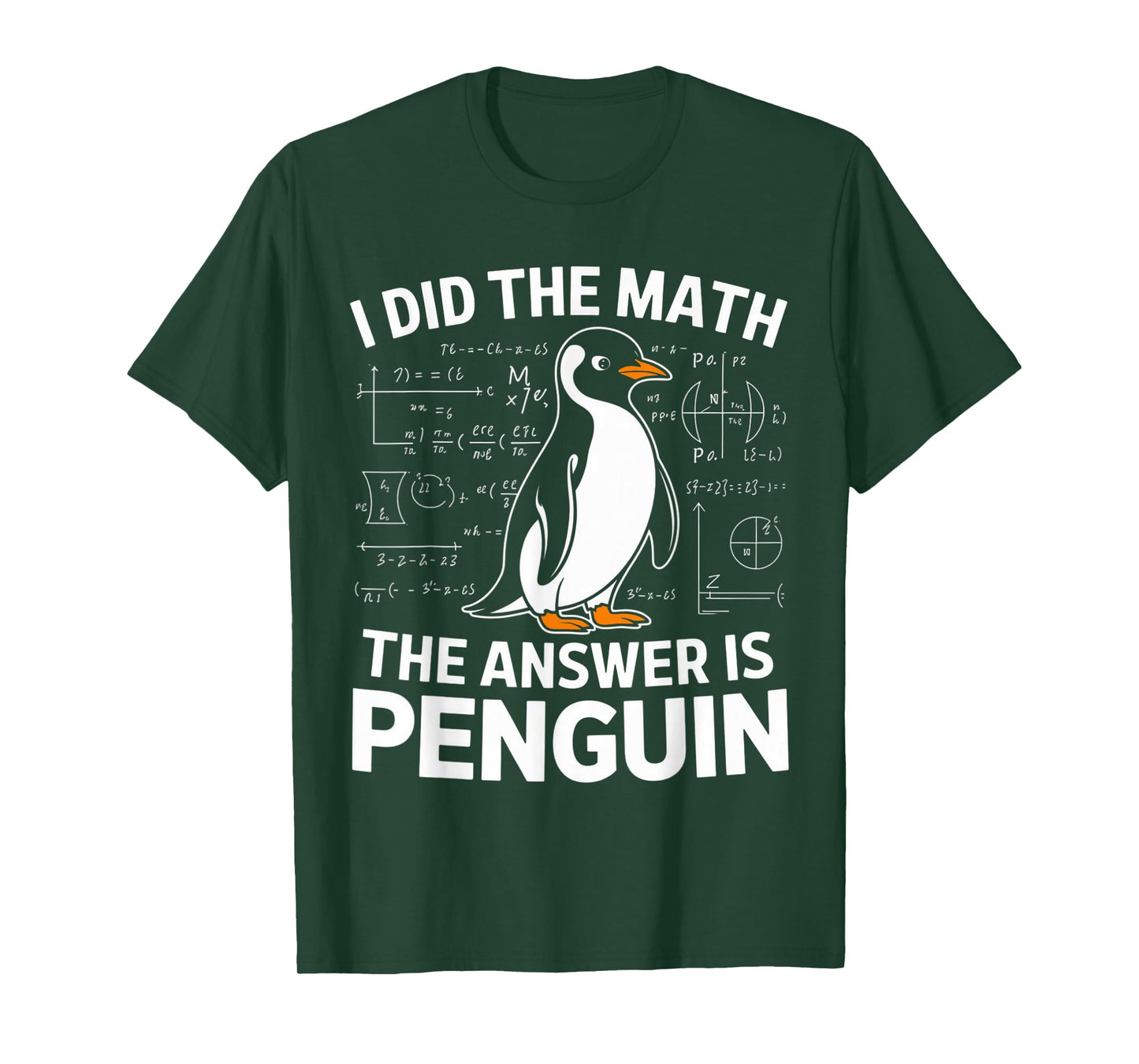 Funny Penguin Lover I Did The Math The Answer is Penguin T-Shirt