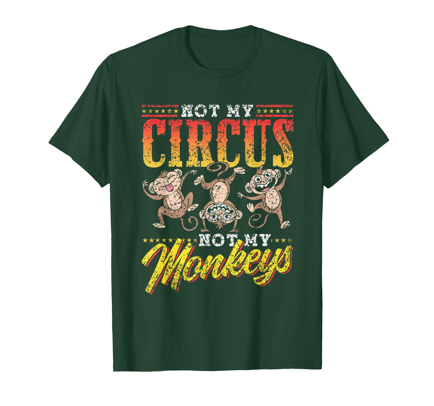 Not My Circus Not My Monkeys Saying Monkey Lover Animal T-Shirt