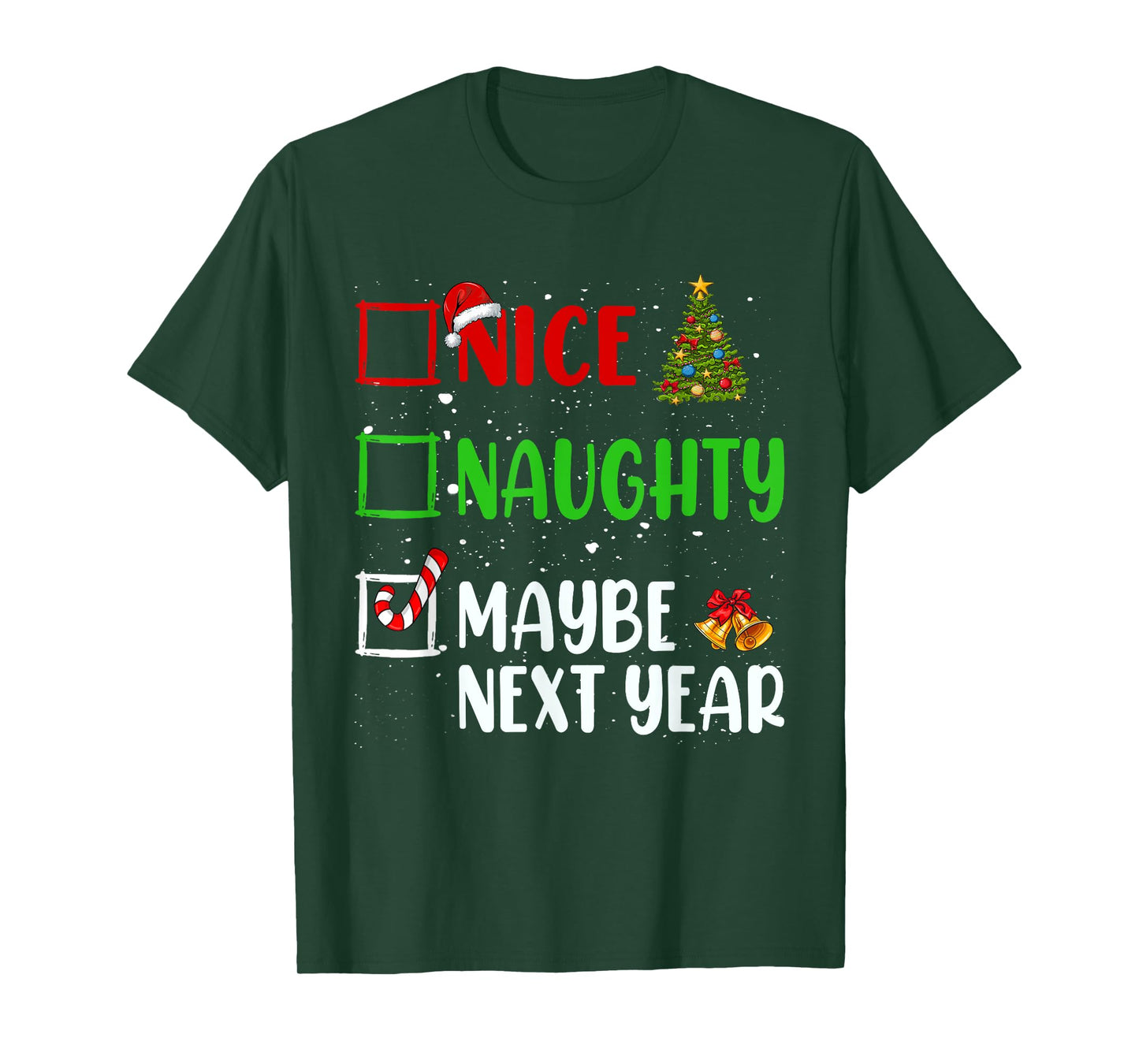 Nice Naughty Maybe Next Year Christmas List Holiday Xmas T-Shirt