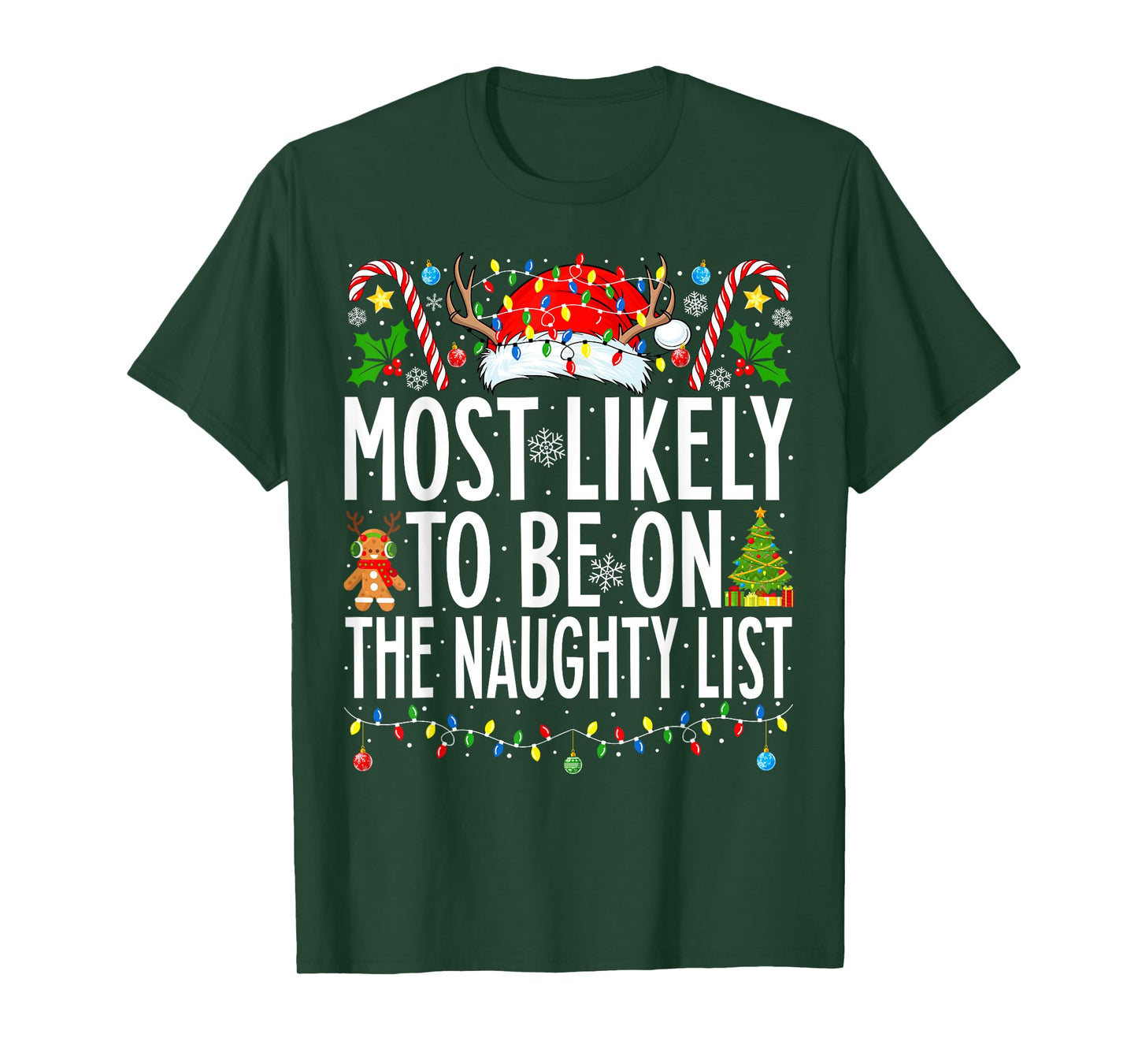 Most Likely To Be On The Naughty List Xmas Family Christmas T-Shirt