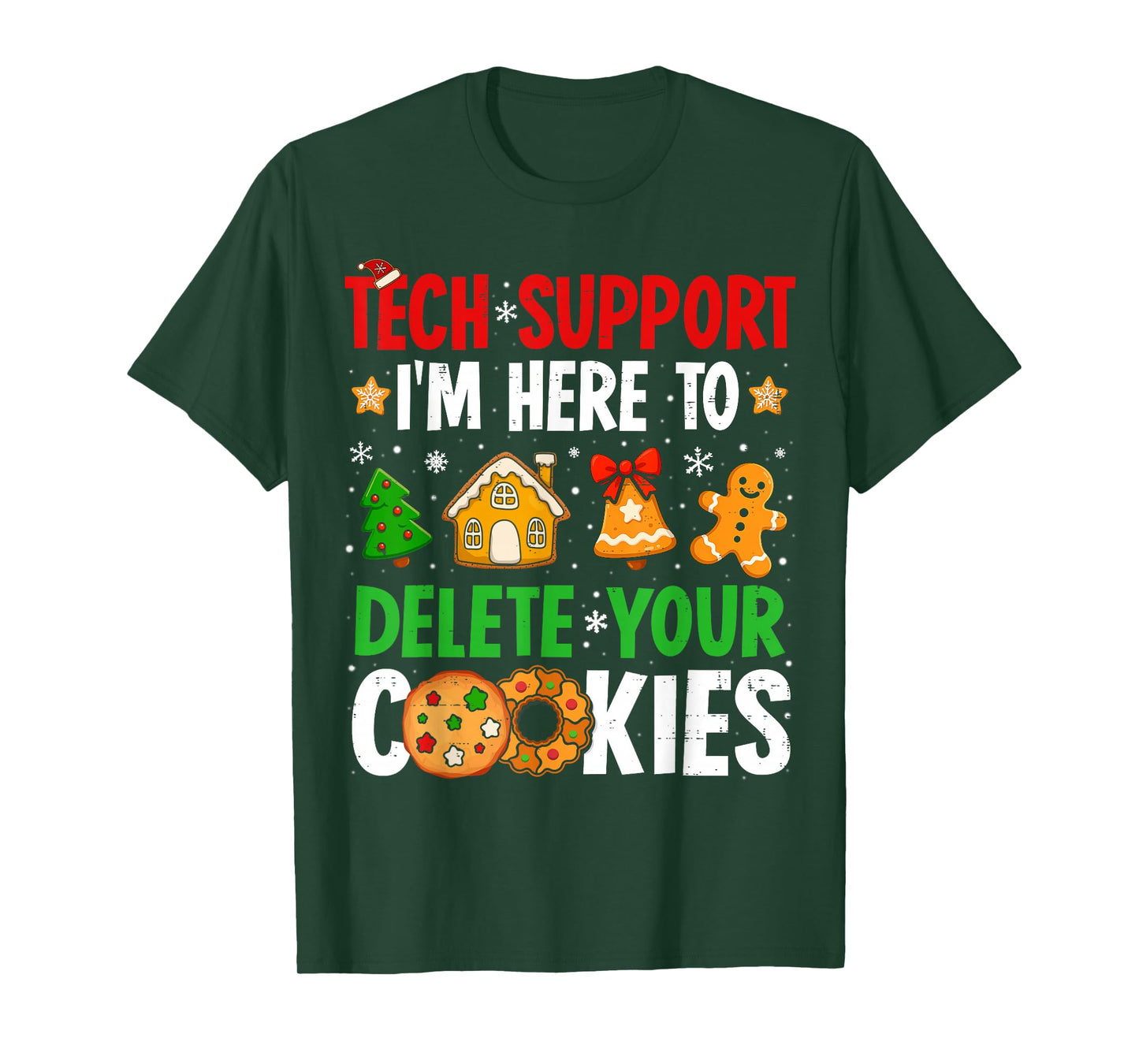 Christmas Tech Support Here to Delete Cookies Xmas Men Women T-Shirt