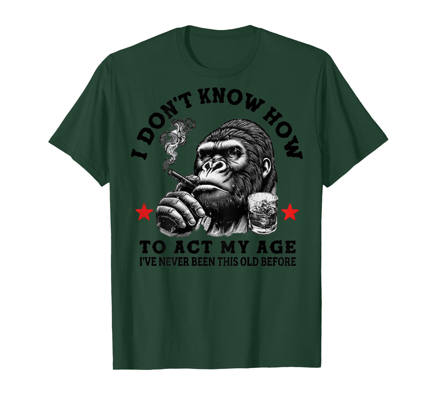 I Don't Know How To Act My Age Funny Monkey (On Back) T-Shirt