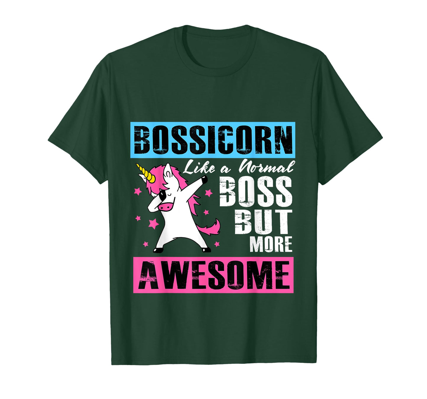 Bossicorn Like A Normal Boss But More Awesome T-Shirt