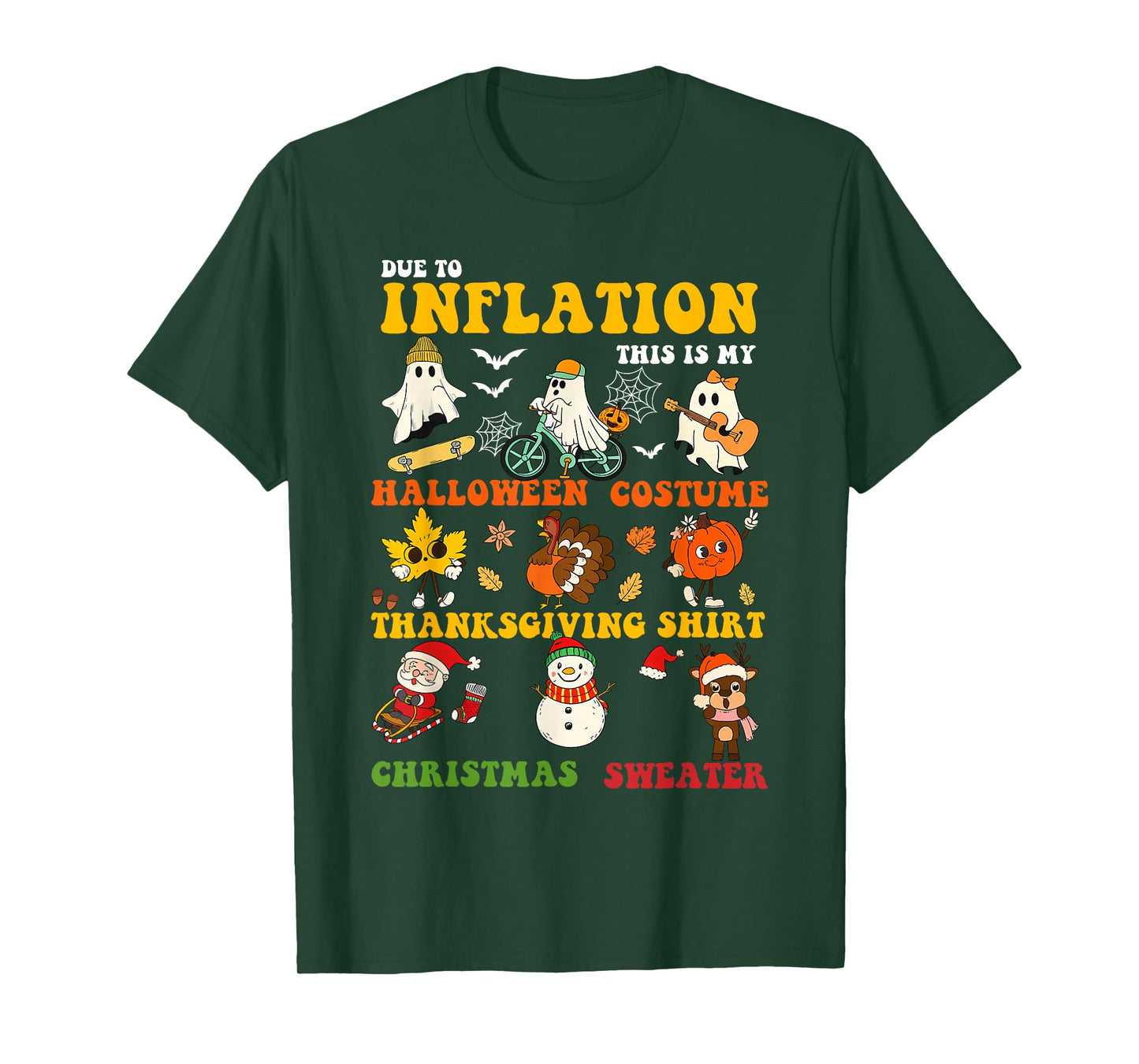Due to Inflation This is My Halloween Thanksgiving Christmas T-Shirt