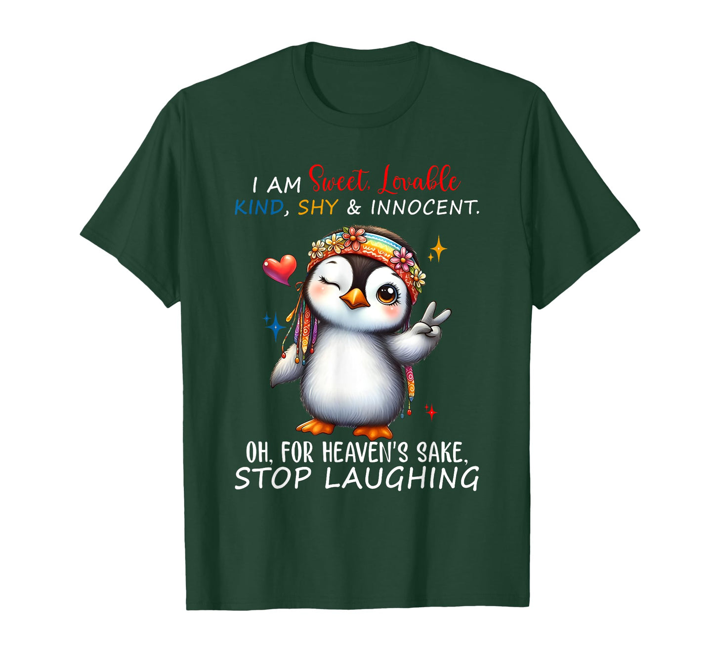 I Am Sweet Lovable Kind Shy And Innocent Penguin Funny Quote T-Shirt