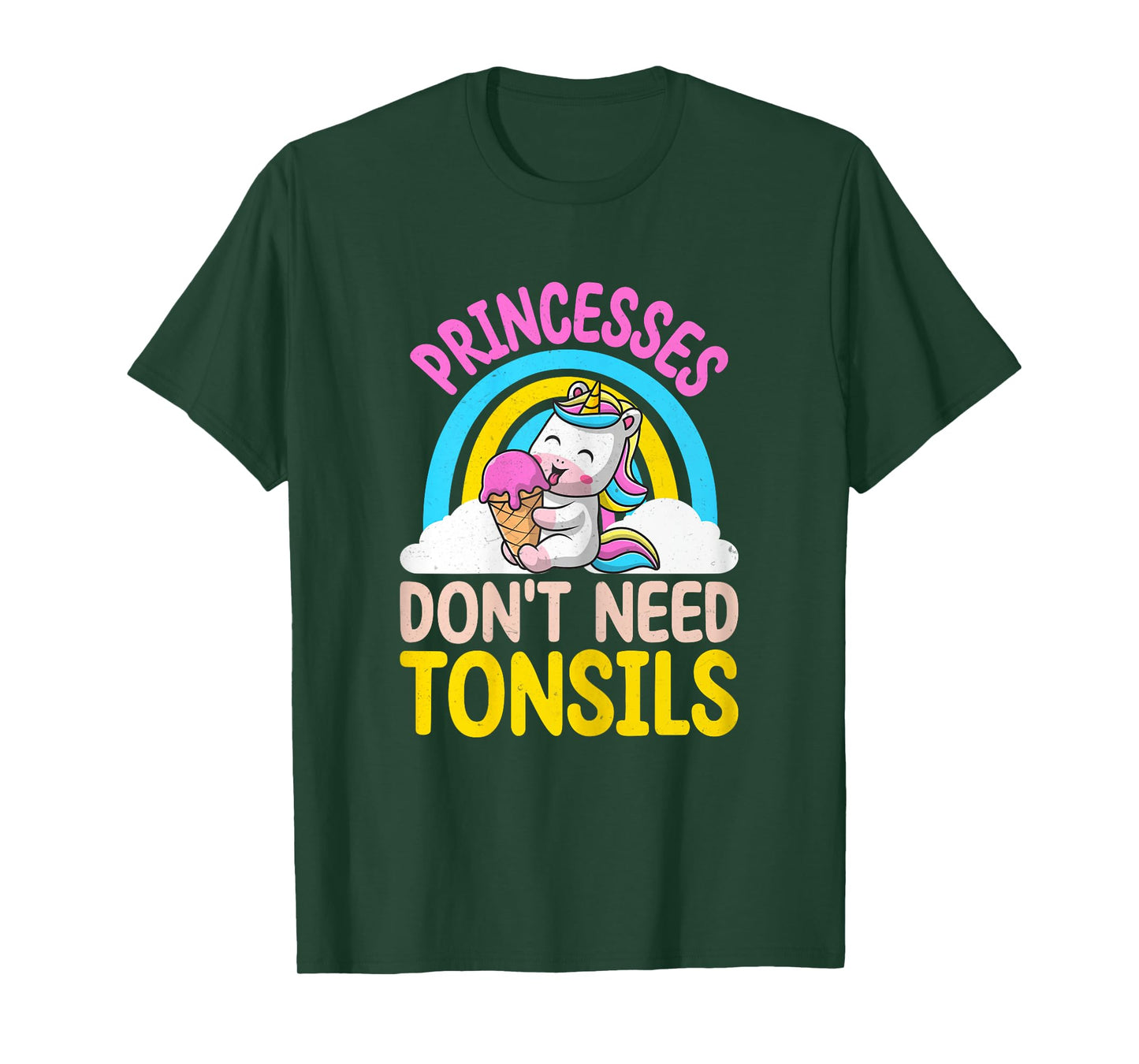Princesses Don't Need Tonsils - Tonsillectomy Recovery Girls T-Shirt
