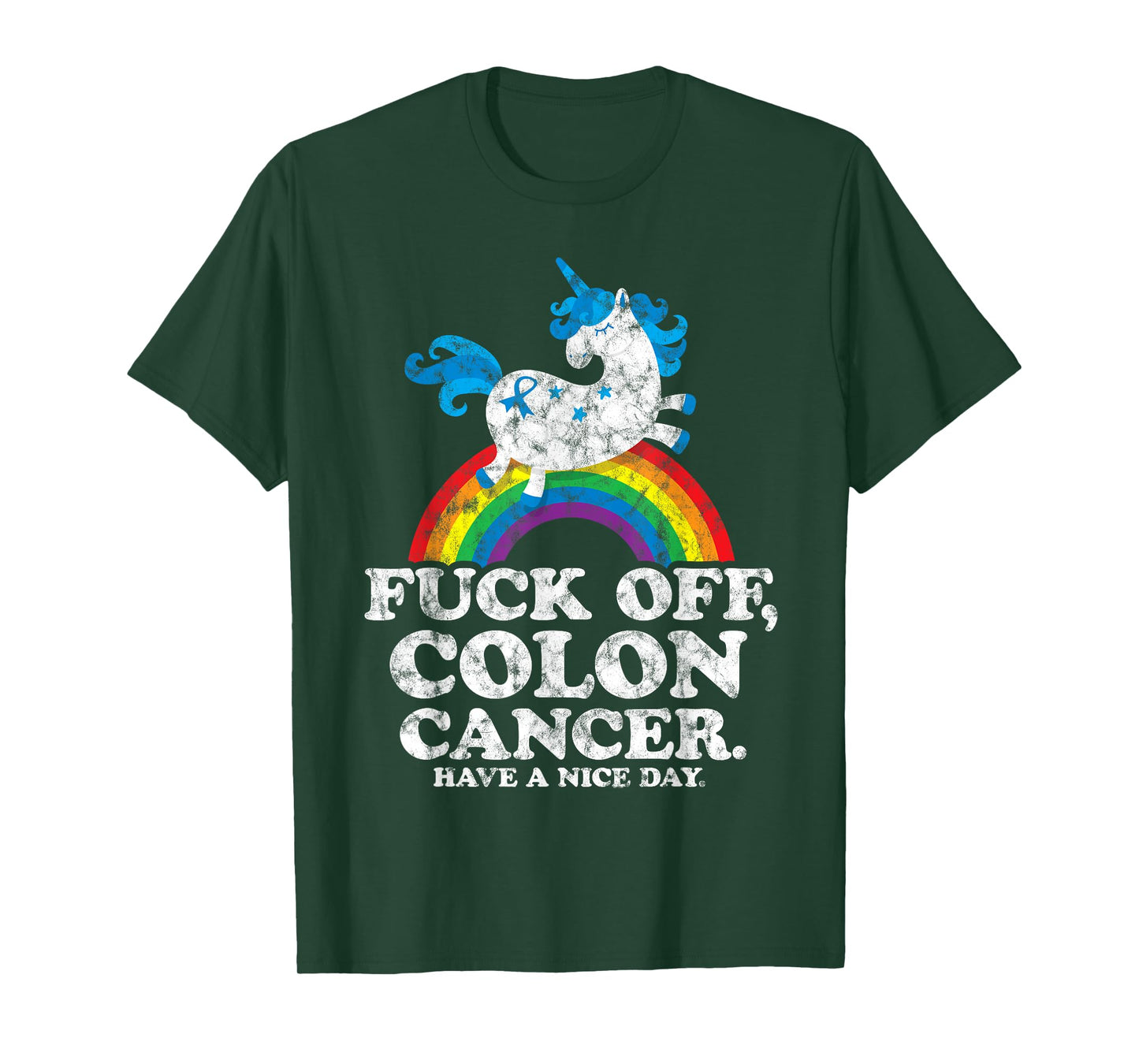 Fuck Off Colon Cancer | Survivor Quote | Unicorn Rainbow T-Shirt