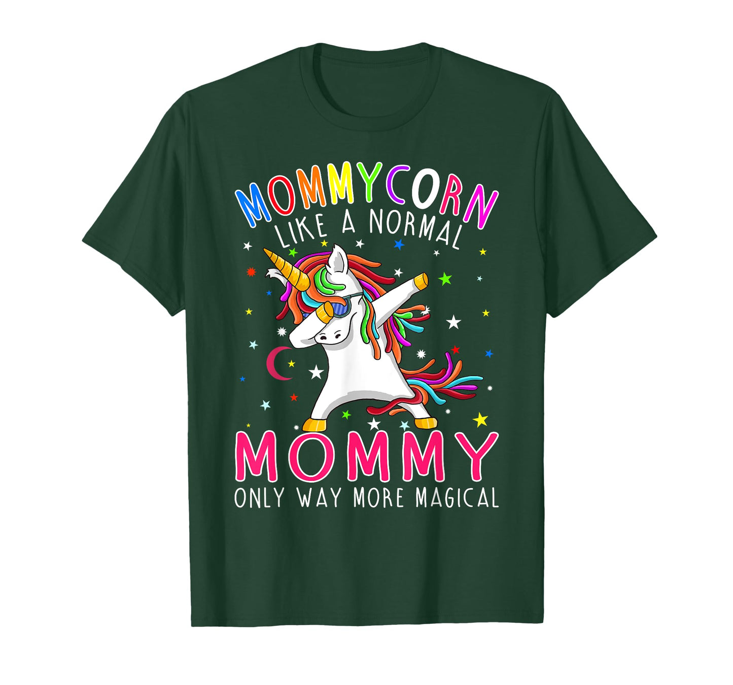Mommycorn Like A Normal Mommy Only Way More Magical T-Shirt
