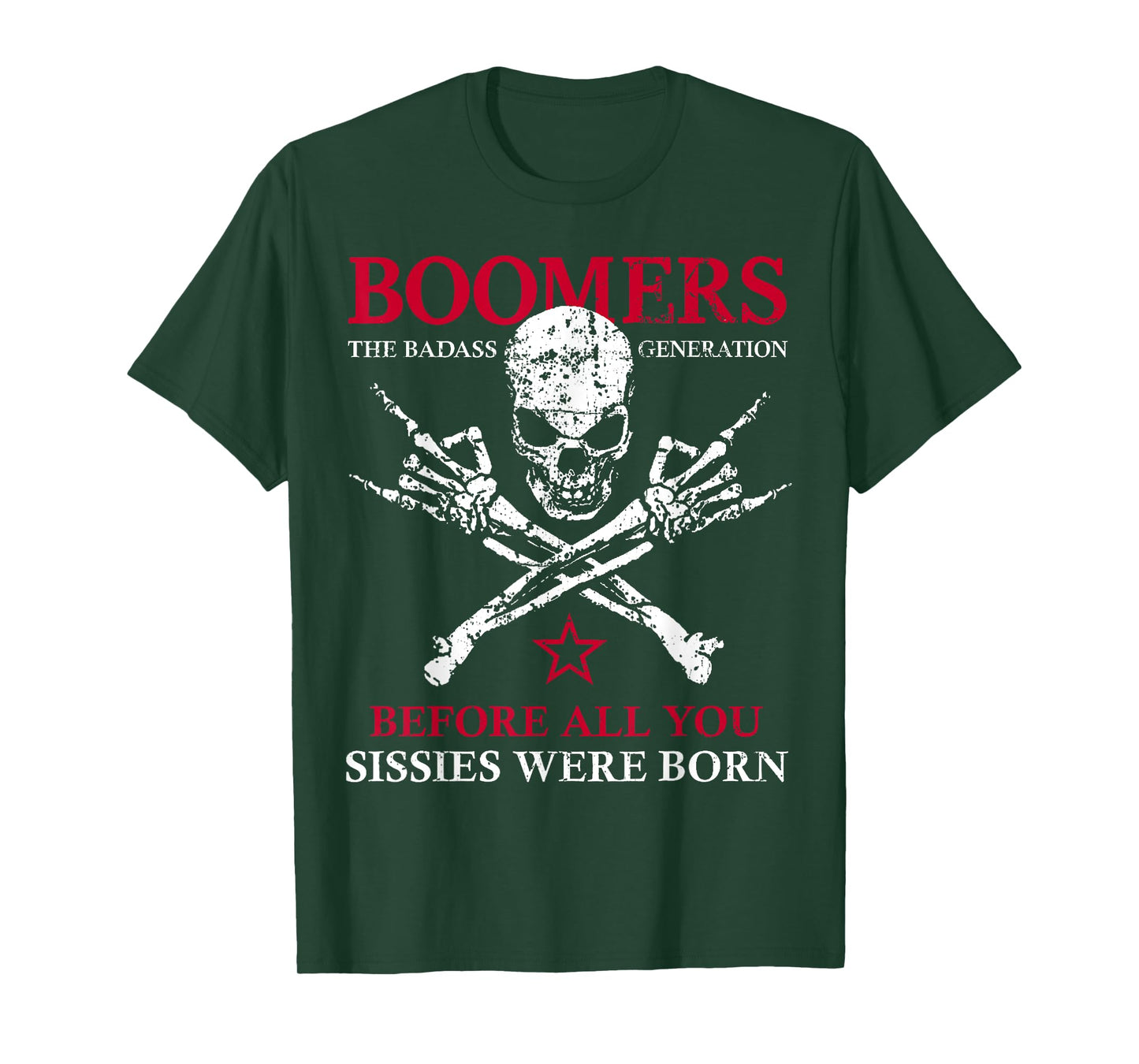 X Generation Boomers Before All You Sissie Were Born Skull T-Shirt