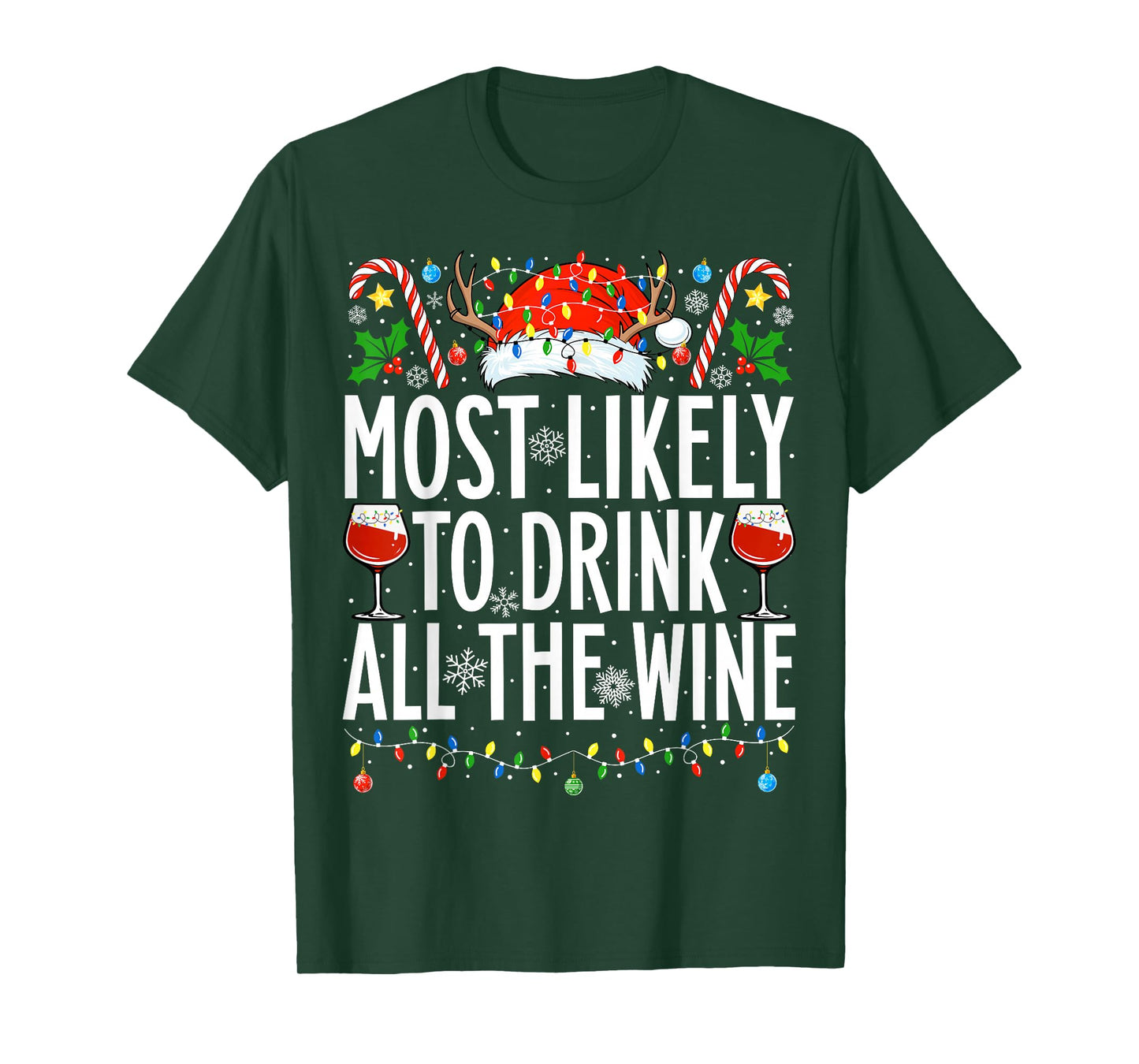 Most Likely To Drink All The Wine Xmas Family Christmas T-Shirt