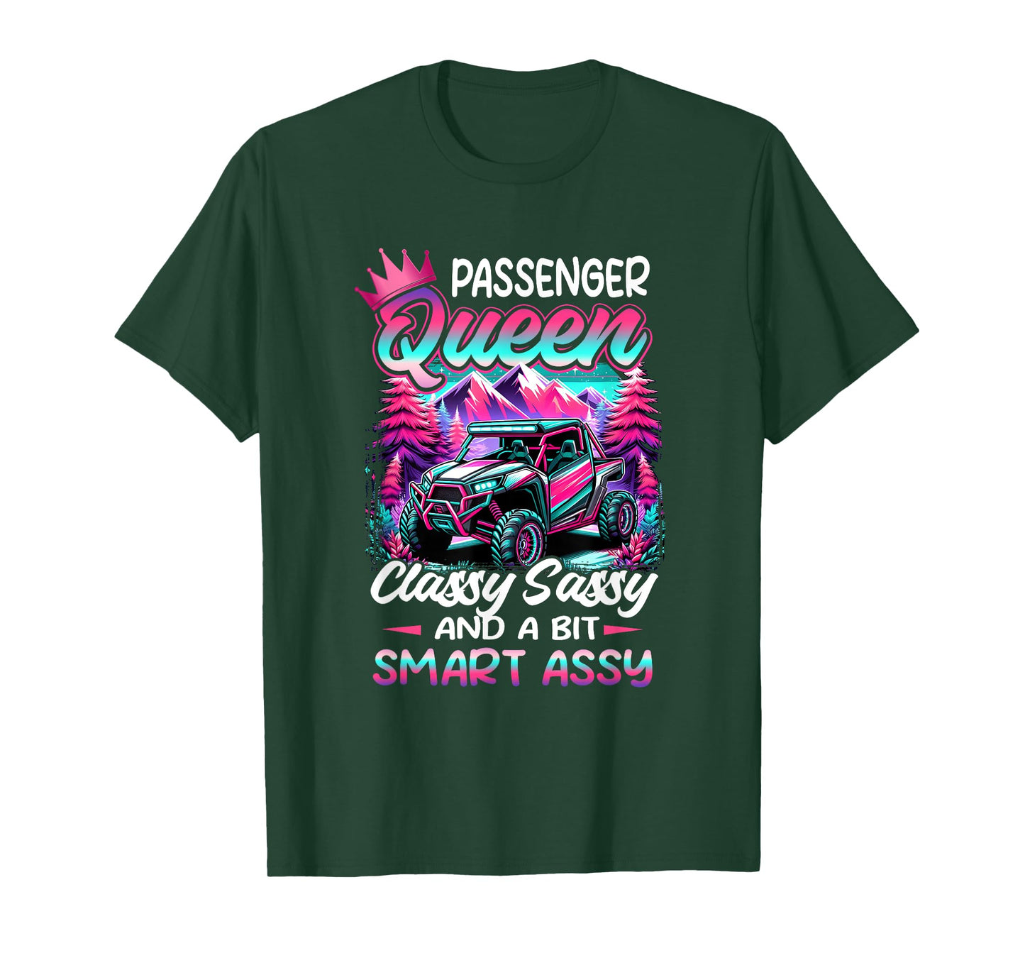 SXS UTV Passenger an Queen Classy Sassy And Bit Smart Assy T-Shirt
