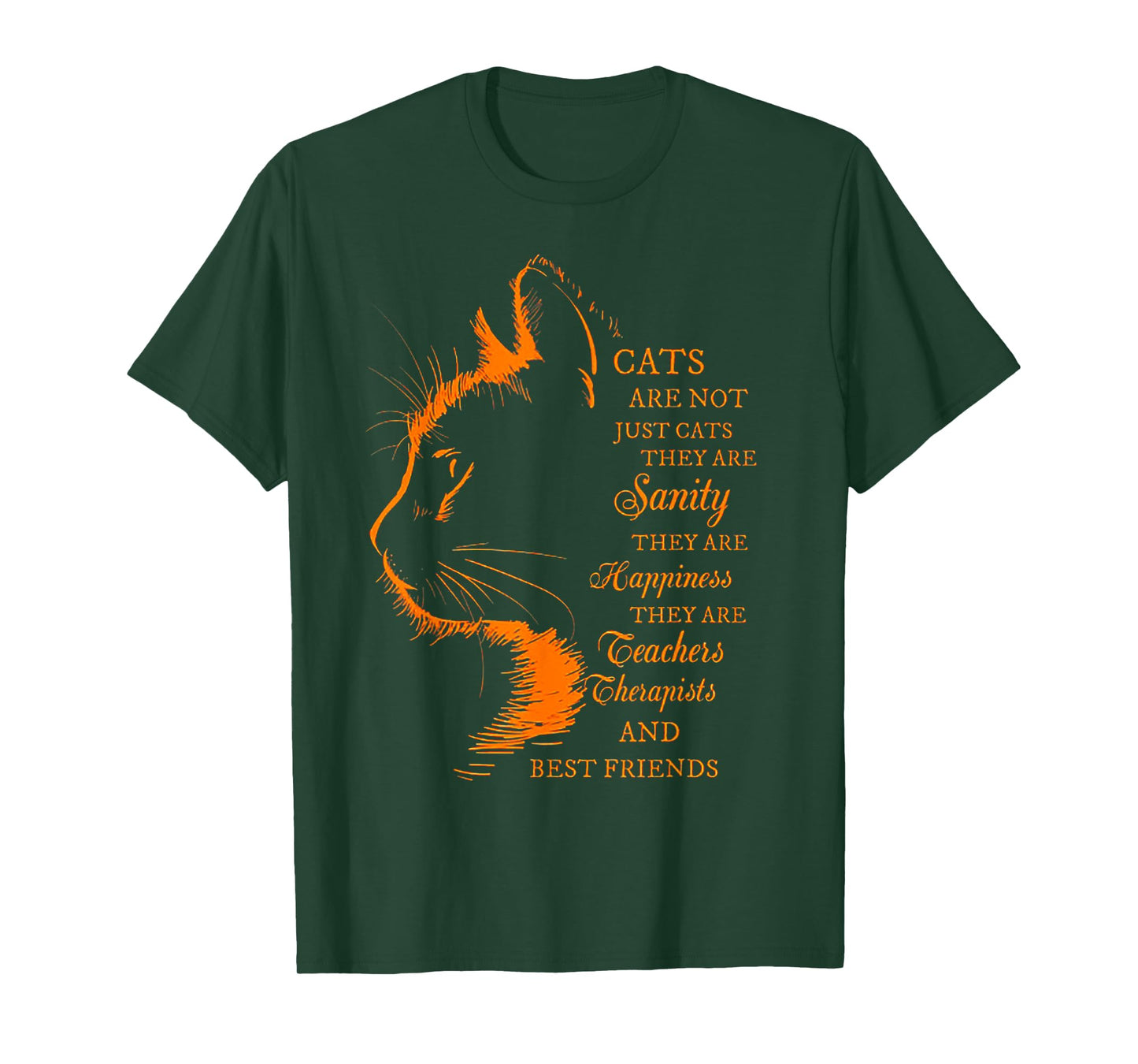 Cats Are Not Just Cats They Are Sanity T-Shirt