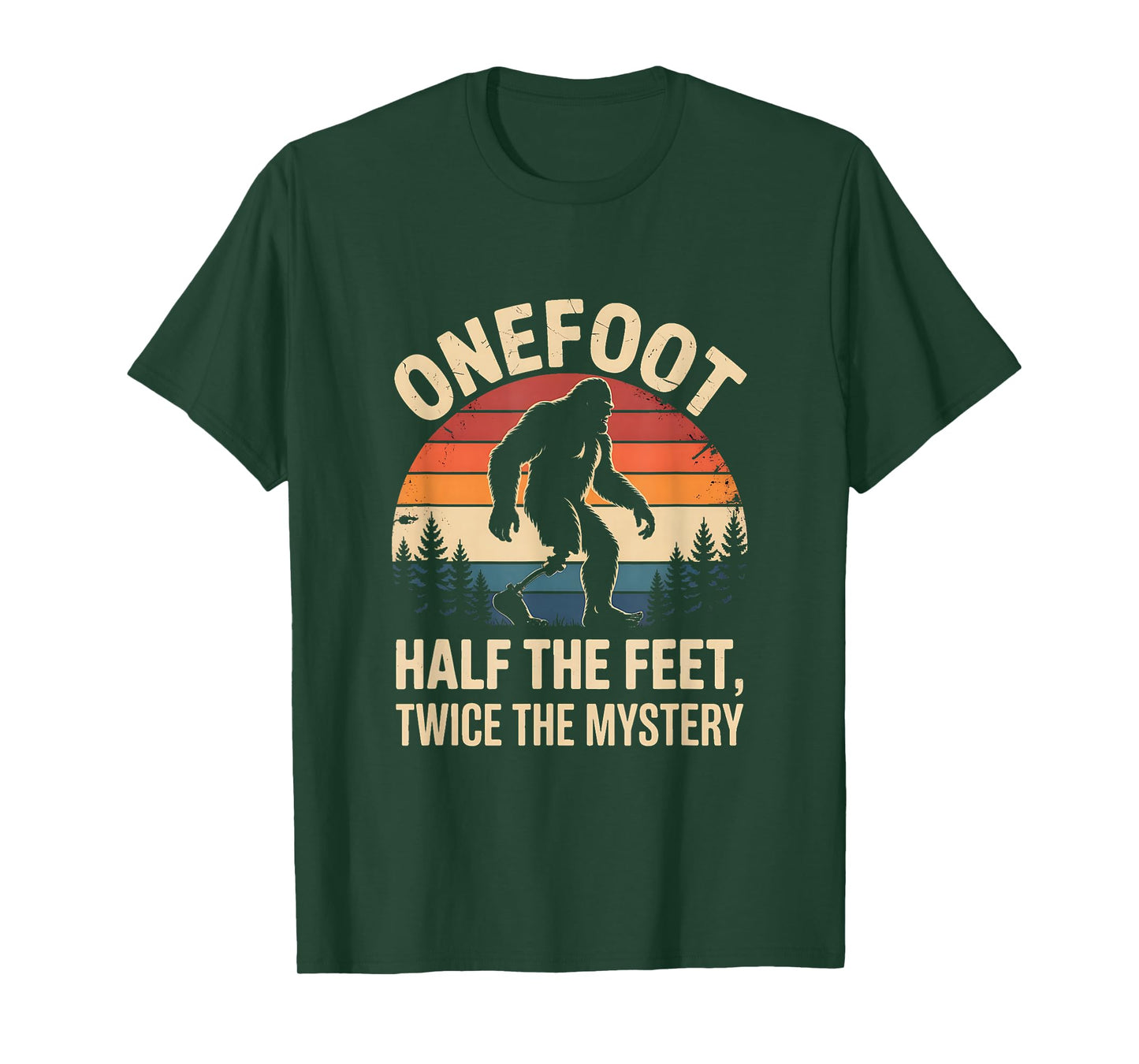 Onefoot Prosthetic Leg Amputee Recovery Bigfoot T-Shirt