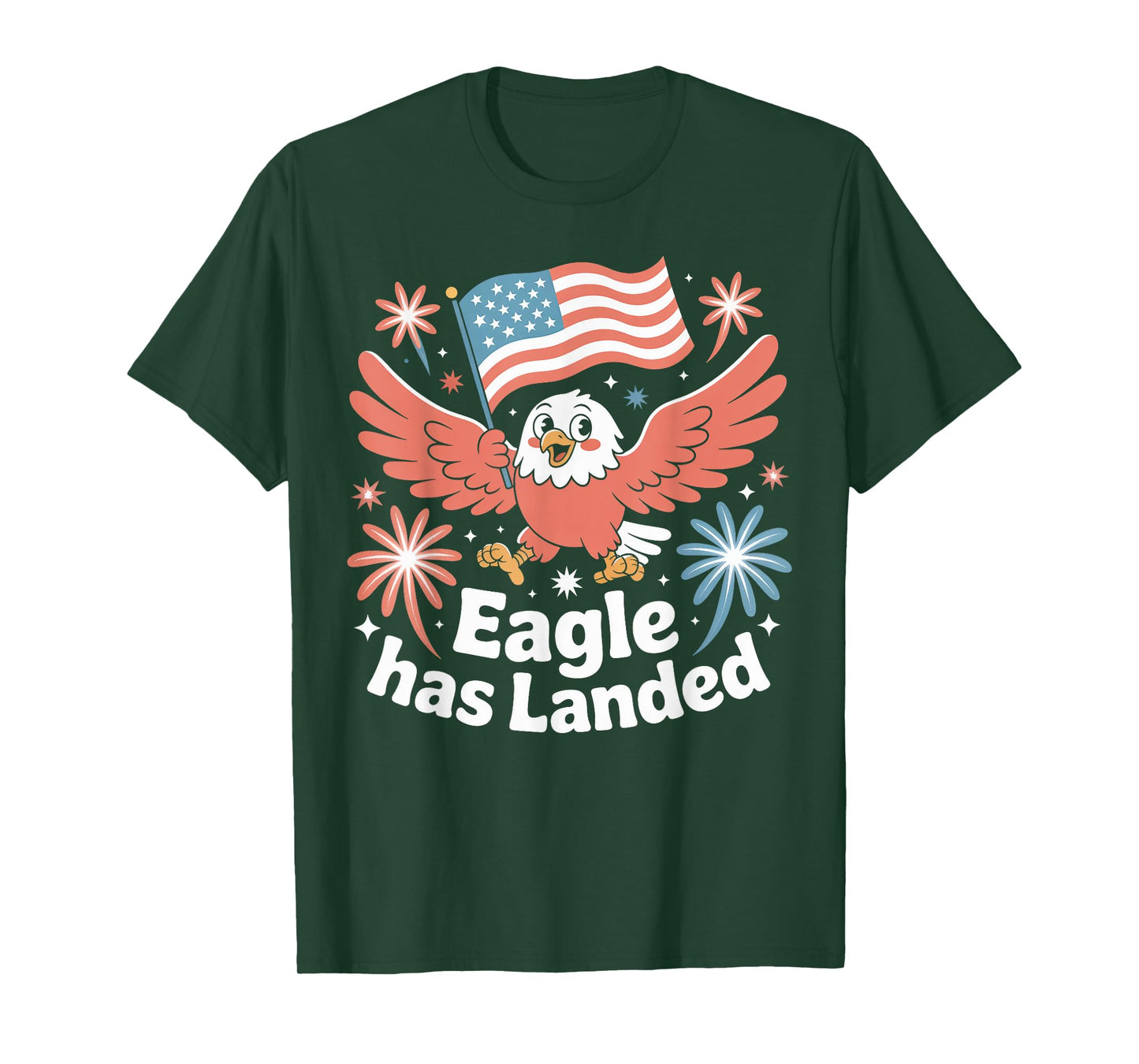Eagle Has Landed Patriotic Fireworks 4th of July Eagle T-Shirt