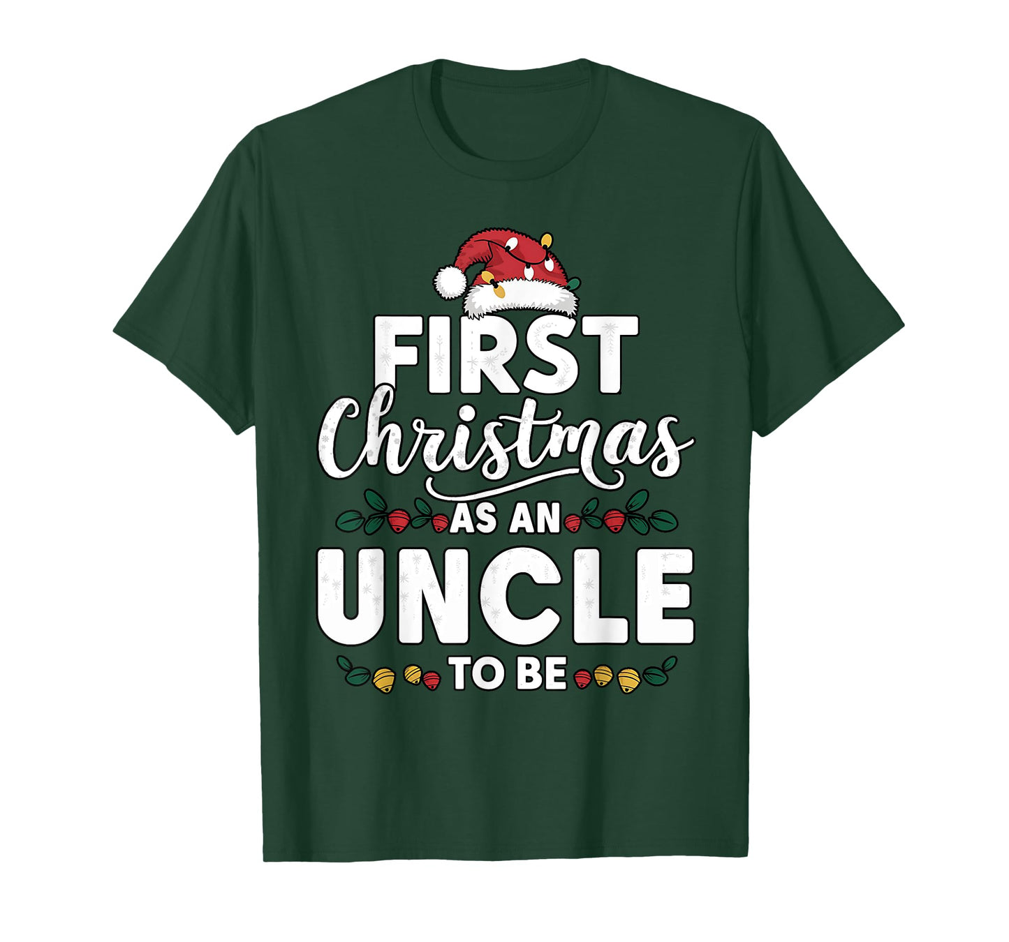 Funny First Christmas As An Uncle To Be New Uncle Christmas T-Shirt