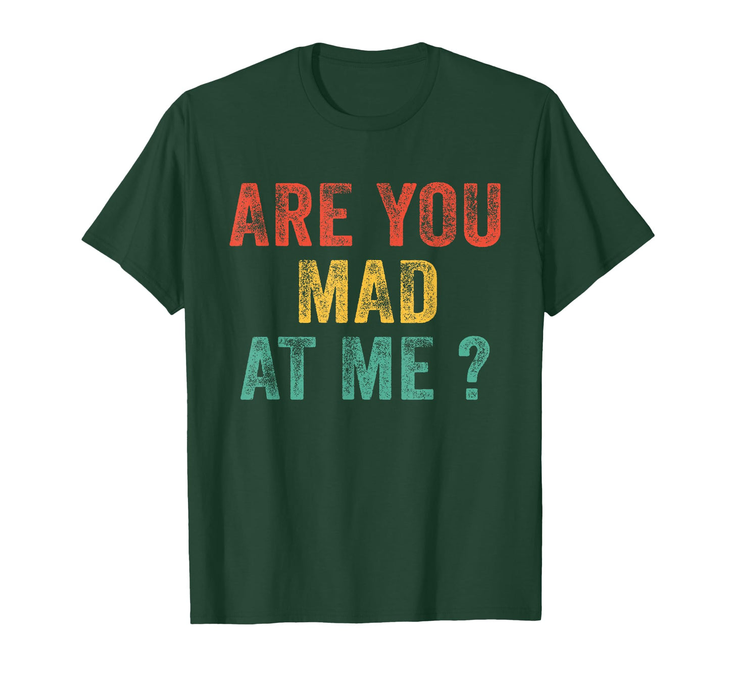 Funny Are You Mad At Me? Angry Annoyed Saying Vintage Retro T-Shirt