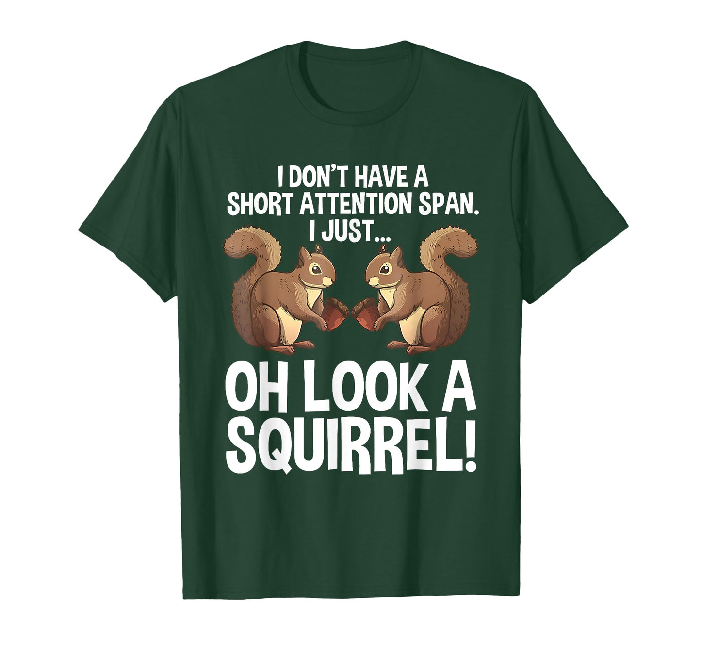 I Don't Have A Short Attention Span I Just Oh Funny Saying T-Shirt