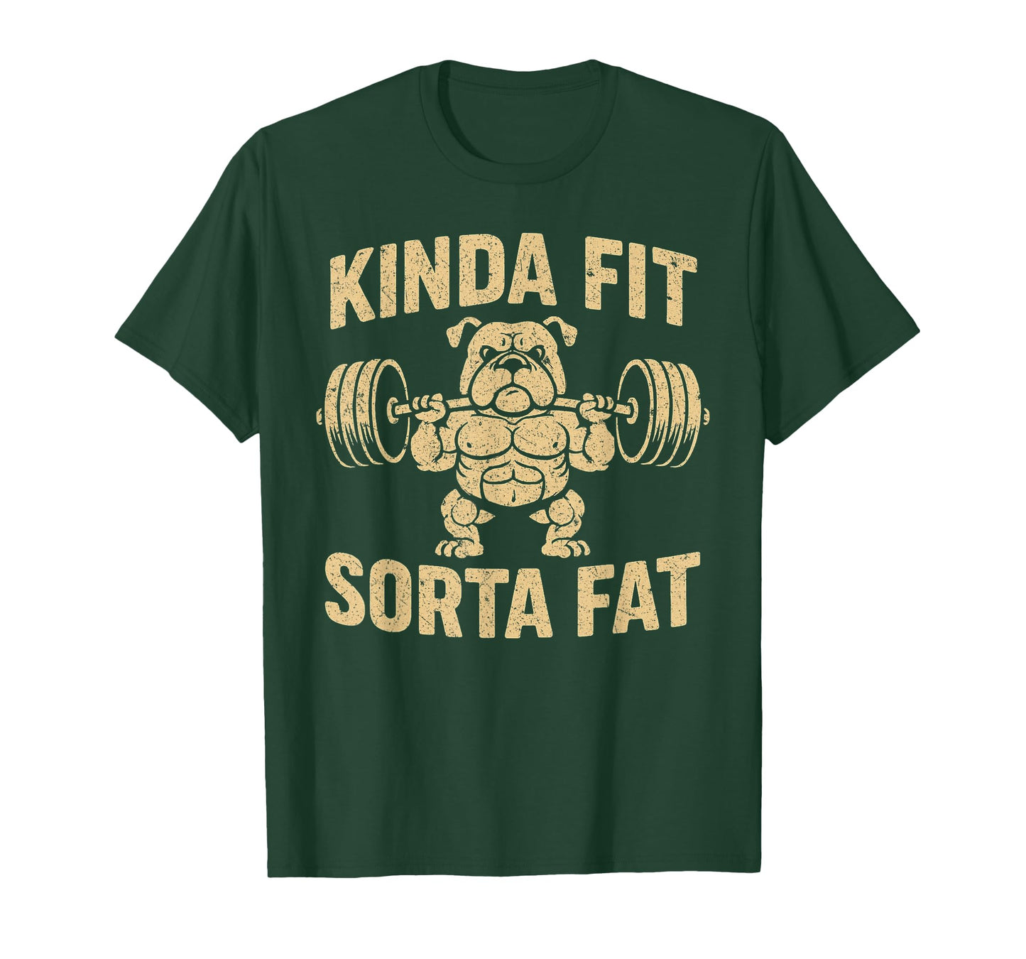 Funny Gym Weightlifting Bulldog Kinda Fit Sorta Fat T-Shirt