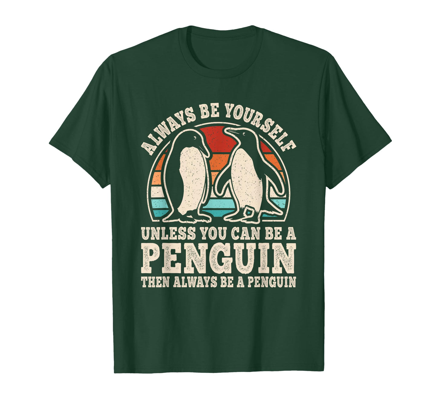 Always Be Yourself Penguin Retro Penguin Men Women Kids T-Shirt