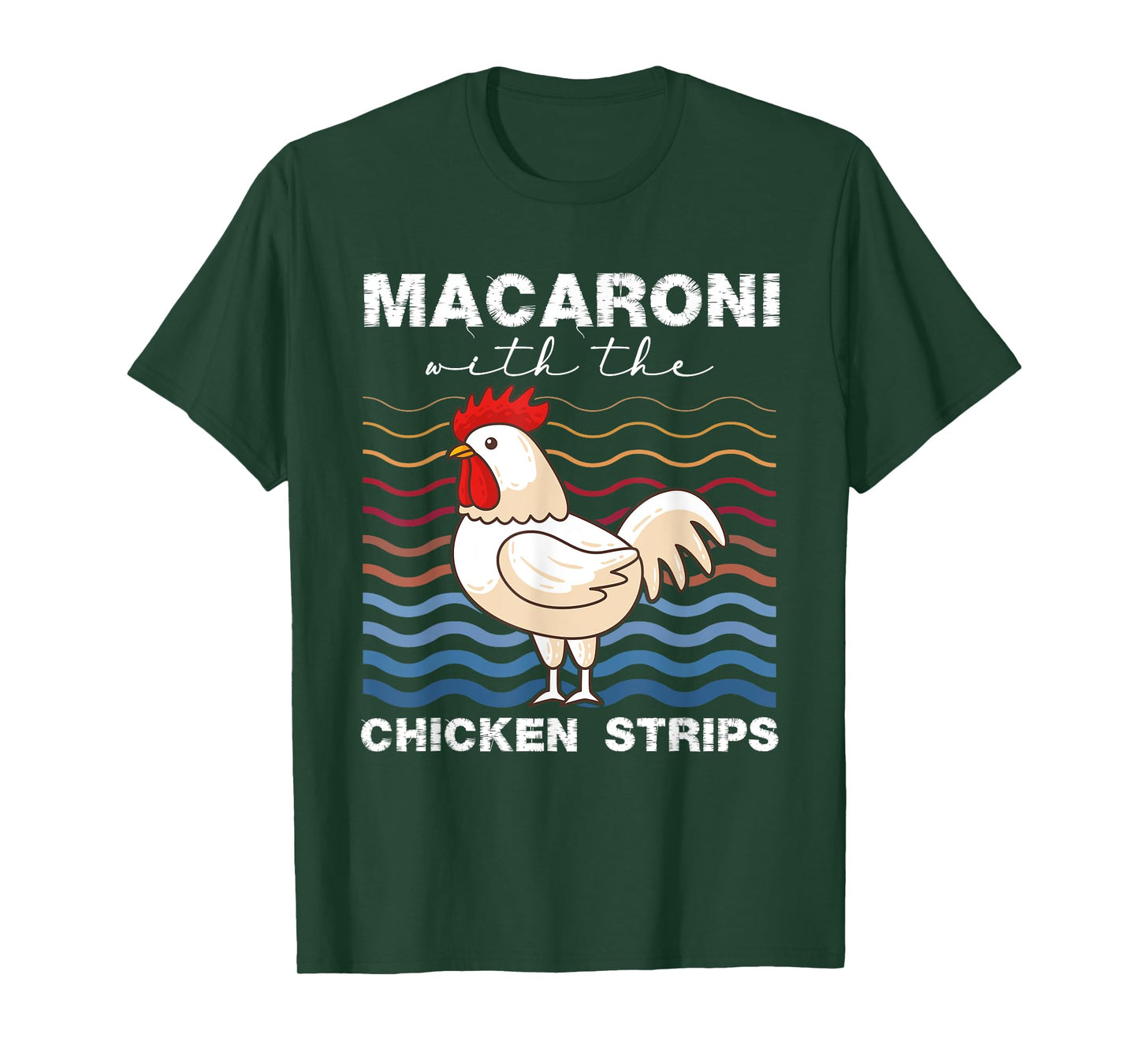 Macaroni With The Chicken Strips Chicken Farmer T-Shirt