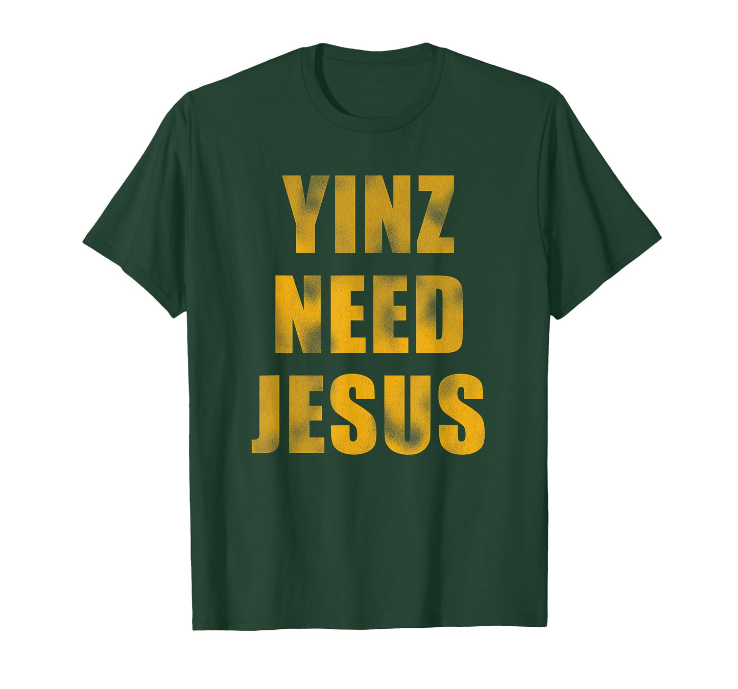 Vintage Yinz Need Jesus Pittsburghese T-Shirt T-Shirt