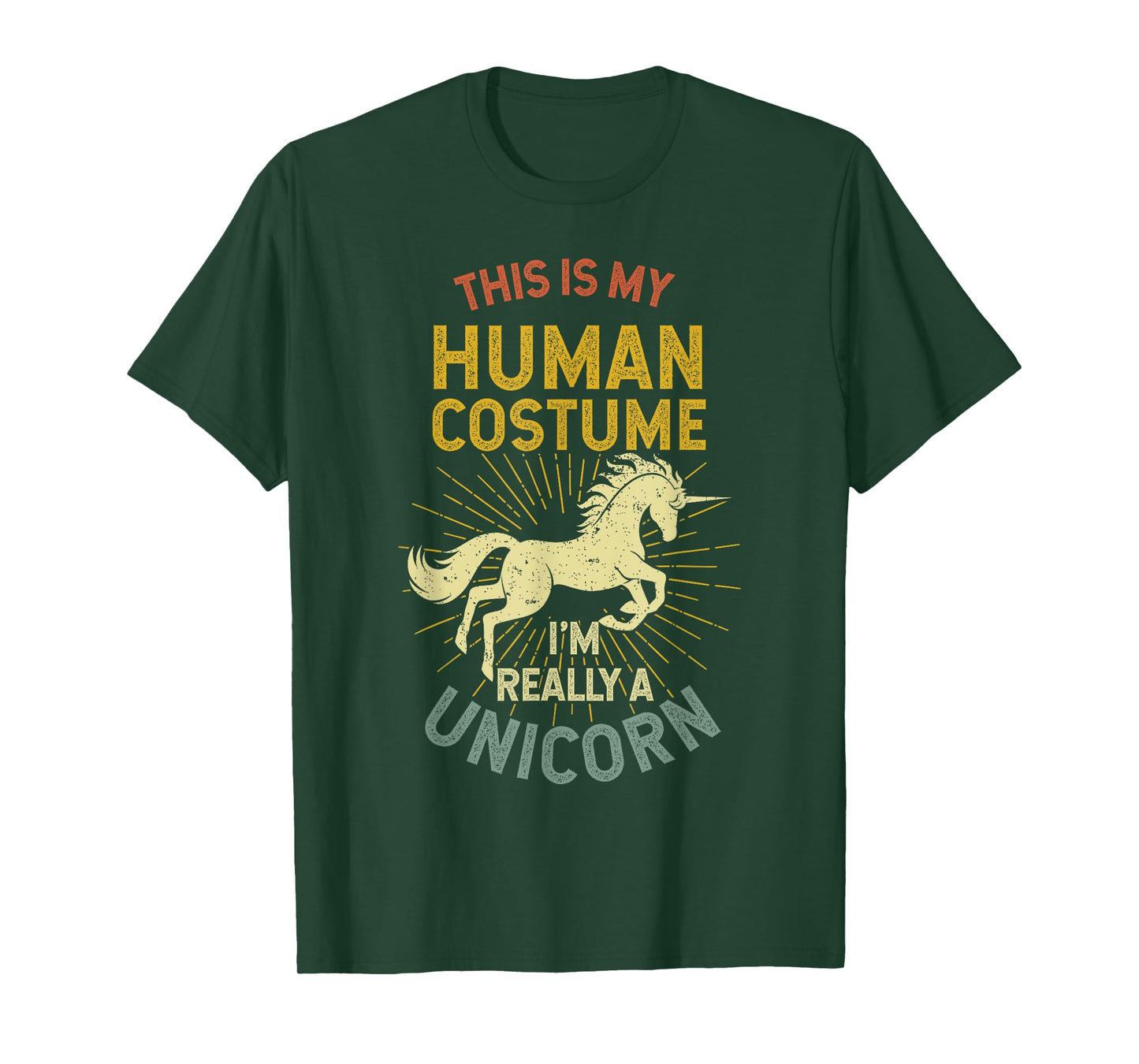 This Is My Human Costume I'm Really A Unicorn T-Shirt