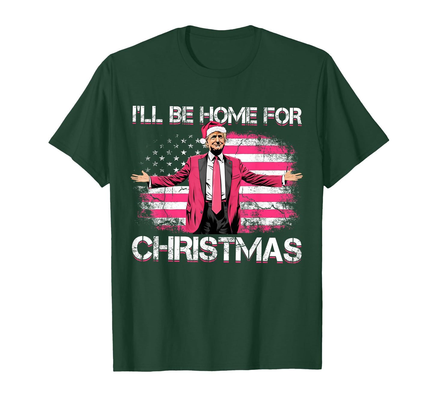 I'll Be Home For Christmas Funny Trump Pink Xmas Pajamas T-Shirt