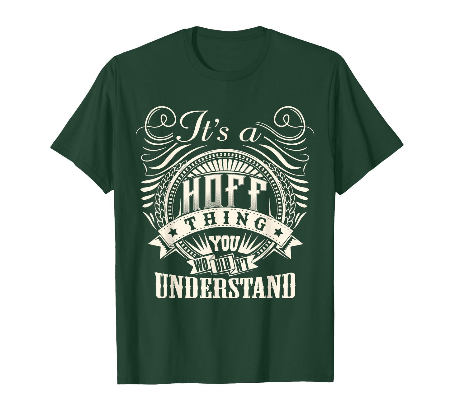 It's A HOFF Thing You Wouldn't Understand HOFF Family T-Shirt