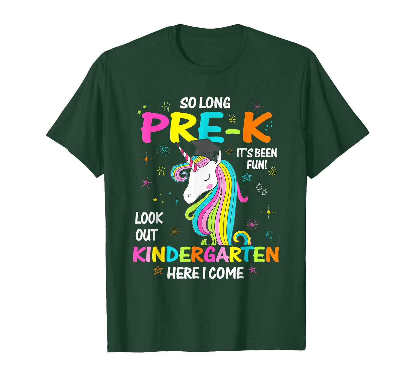 So Long Pre-K It's Been Fun Look Out Kindergarten Unicorn T-Shirt