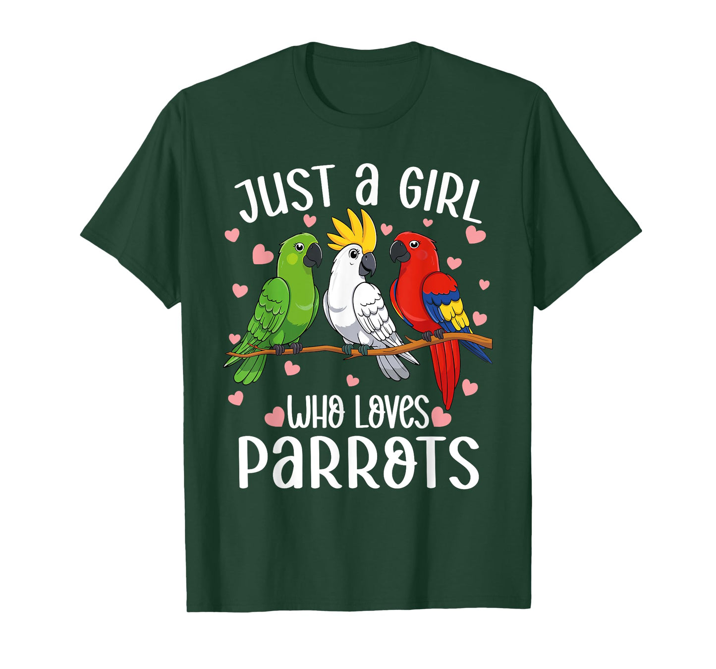 Just a girl who loves parrots Funny Parrot lover Girl T-Shirt