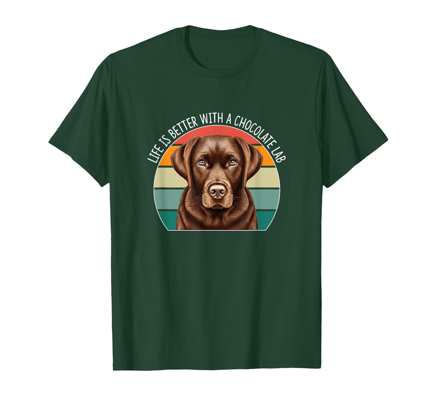Life Is Better With A Chocolate Lab - T-Shirt