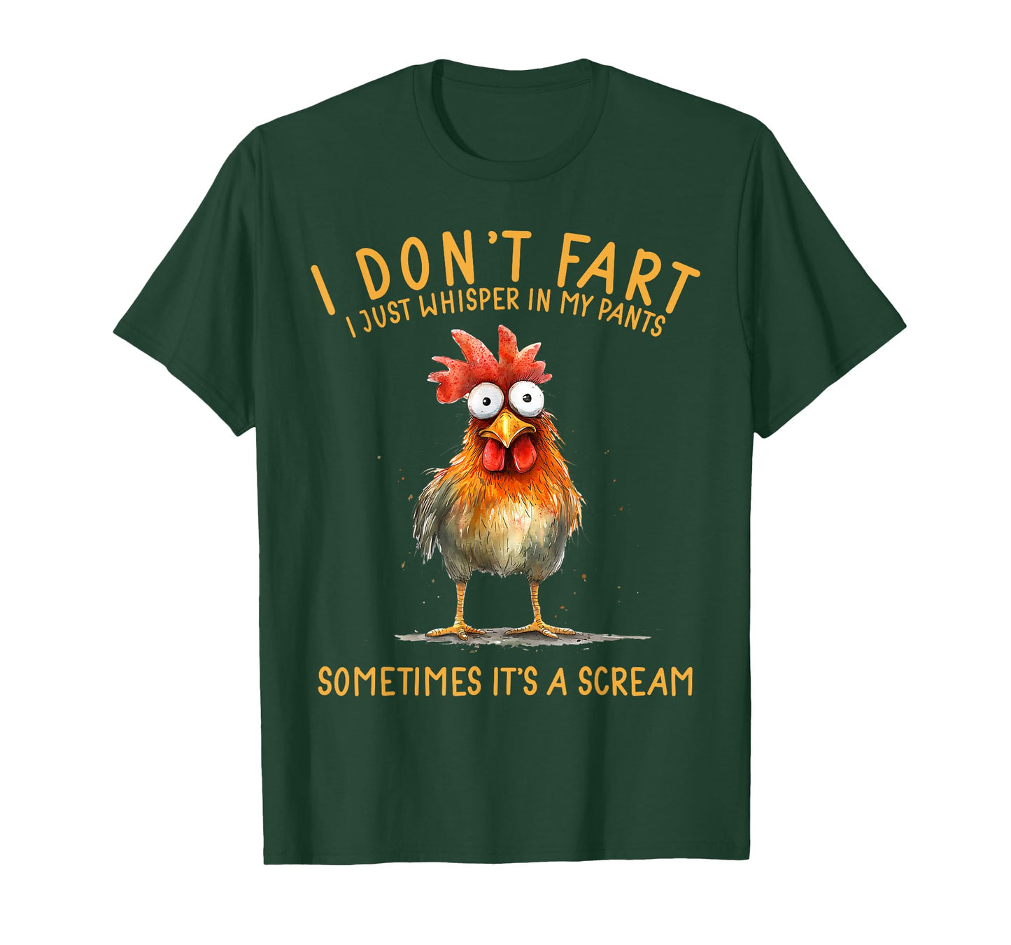 I Don't Fart I Just Whisper In My Pants Chicken Humor T-Shirt