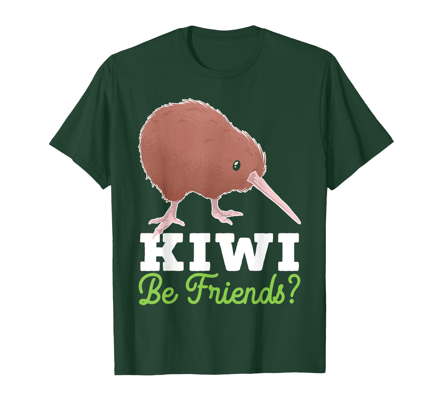 Kiwi Be Friends Kiwi Bird Animal Pun New Zealand T-Shirt