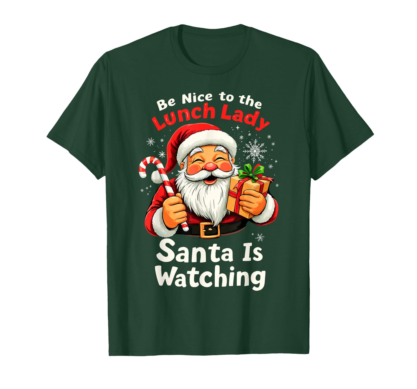 Be Nice to the Lunch Lady Christmas Santa is Watching Family T-Shirt