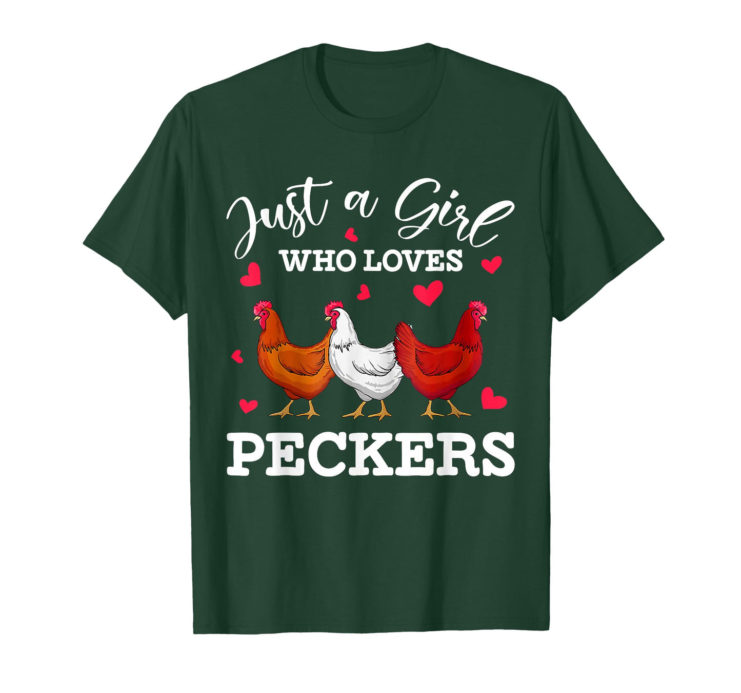 Just A Girl Who Loves Peckers Funny Chicken T-Shirt