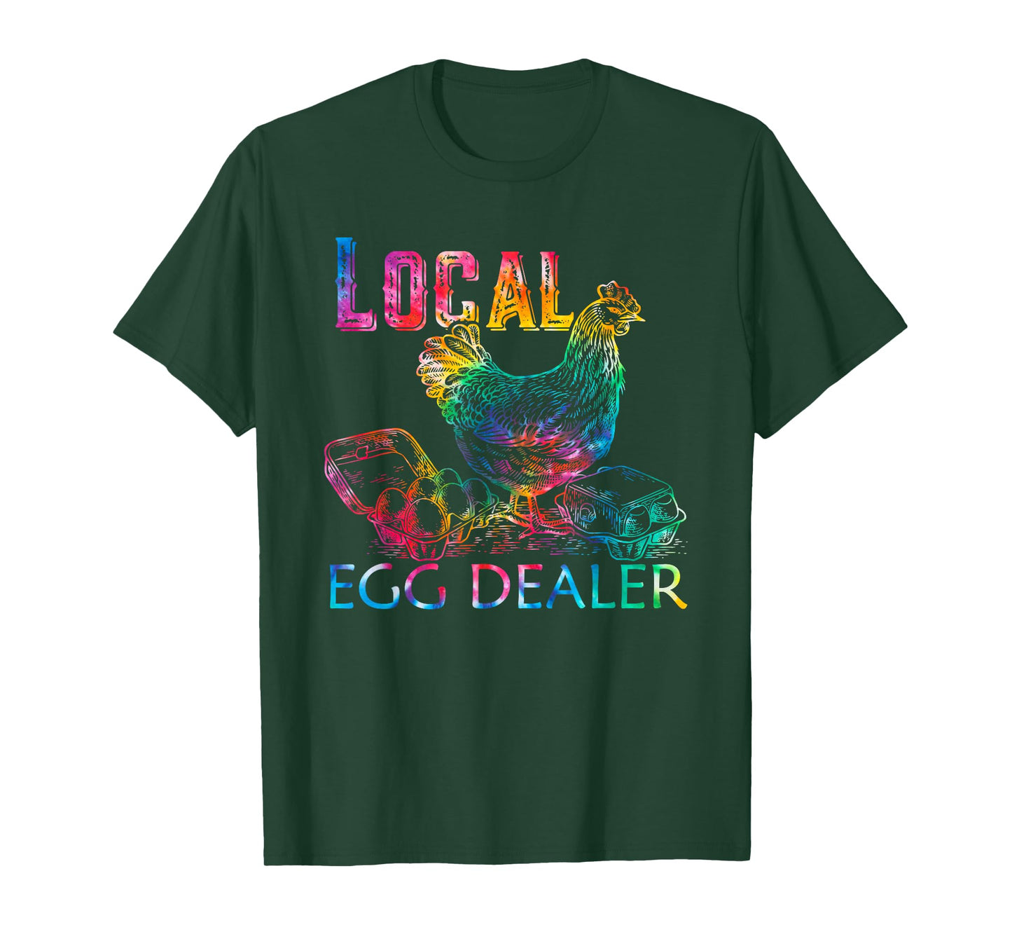 Tie Dye Funny Local Egg Dealers Farmer Chicken Egg Lover T-Shirt