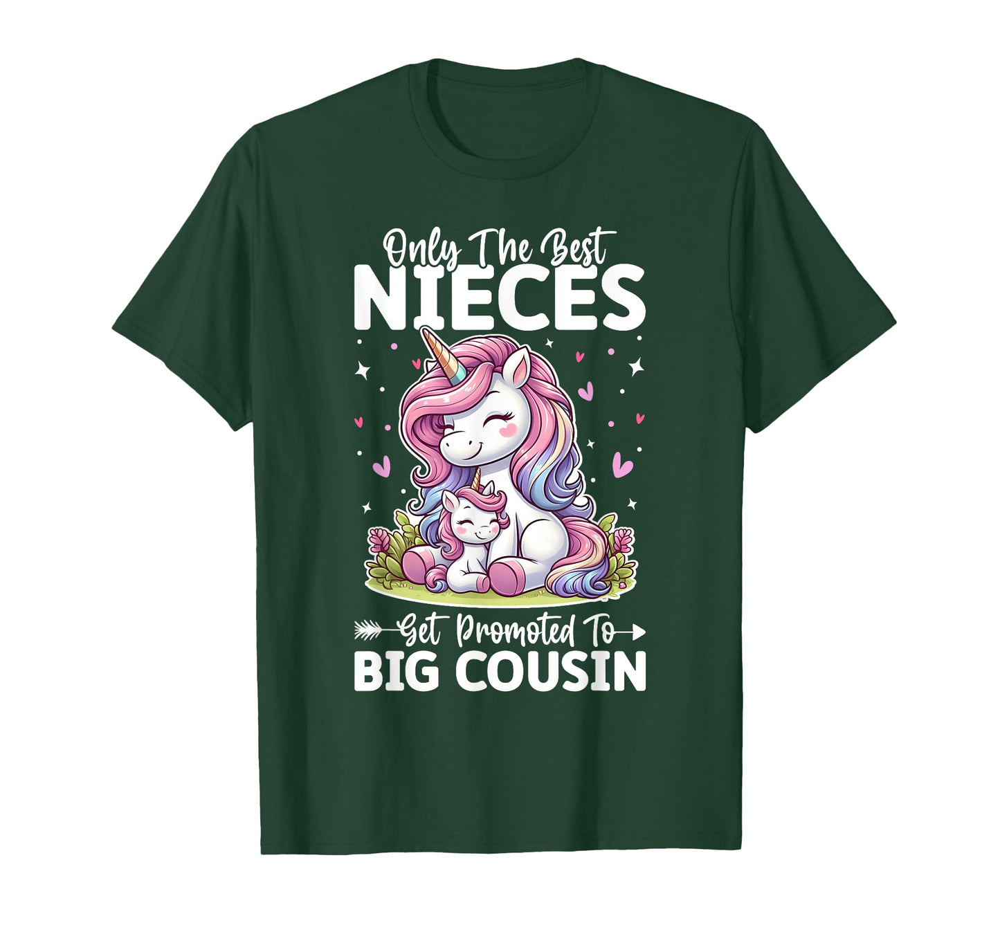 Only Best Nieces Get Promoted To a Big Cousin Cute Unicorn T-Shirt