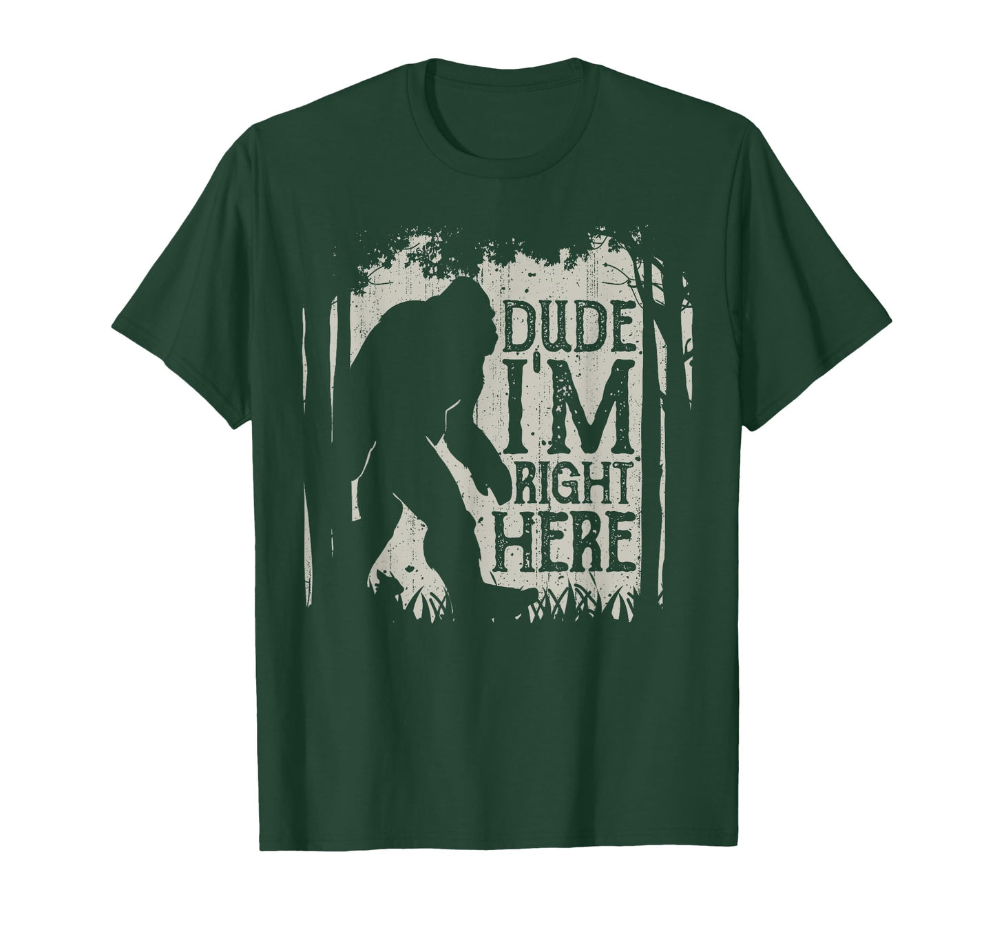 Bigfoot Dude I'm Right Here Funny Sasquatch Retro Vintage T-Shirt