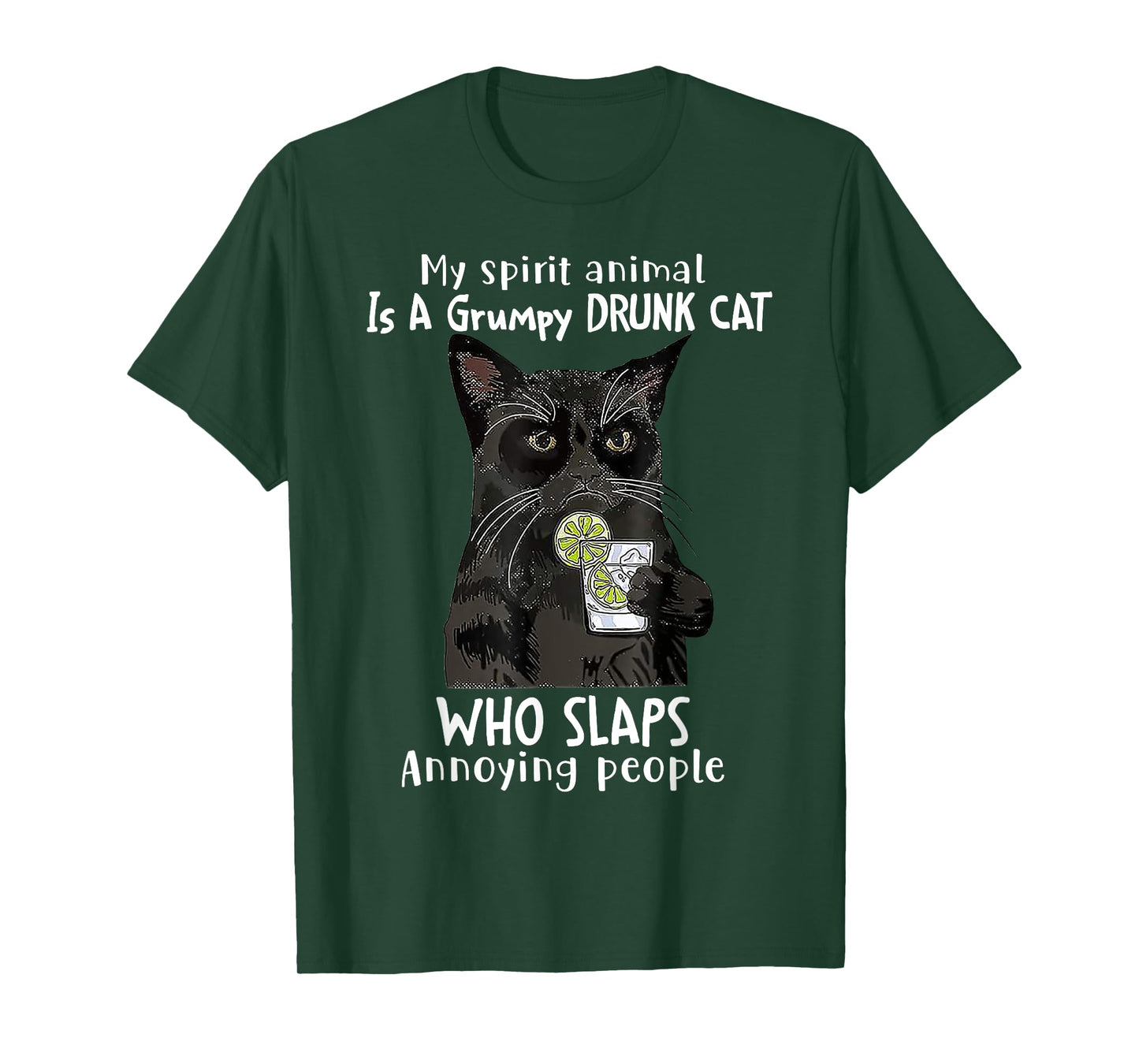 My Spirit Animal Is A Grumpy Drunk Cat Who Slaps Annoying T-Shirt for Men Women