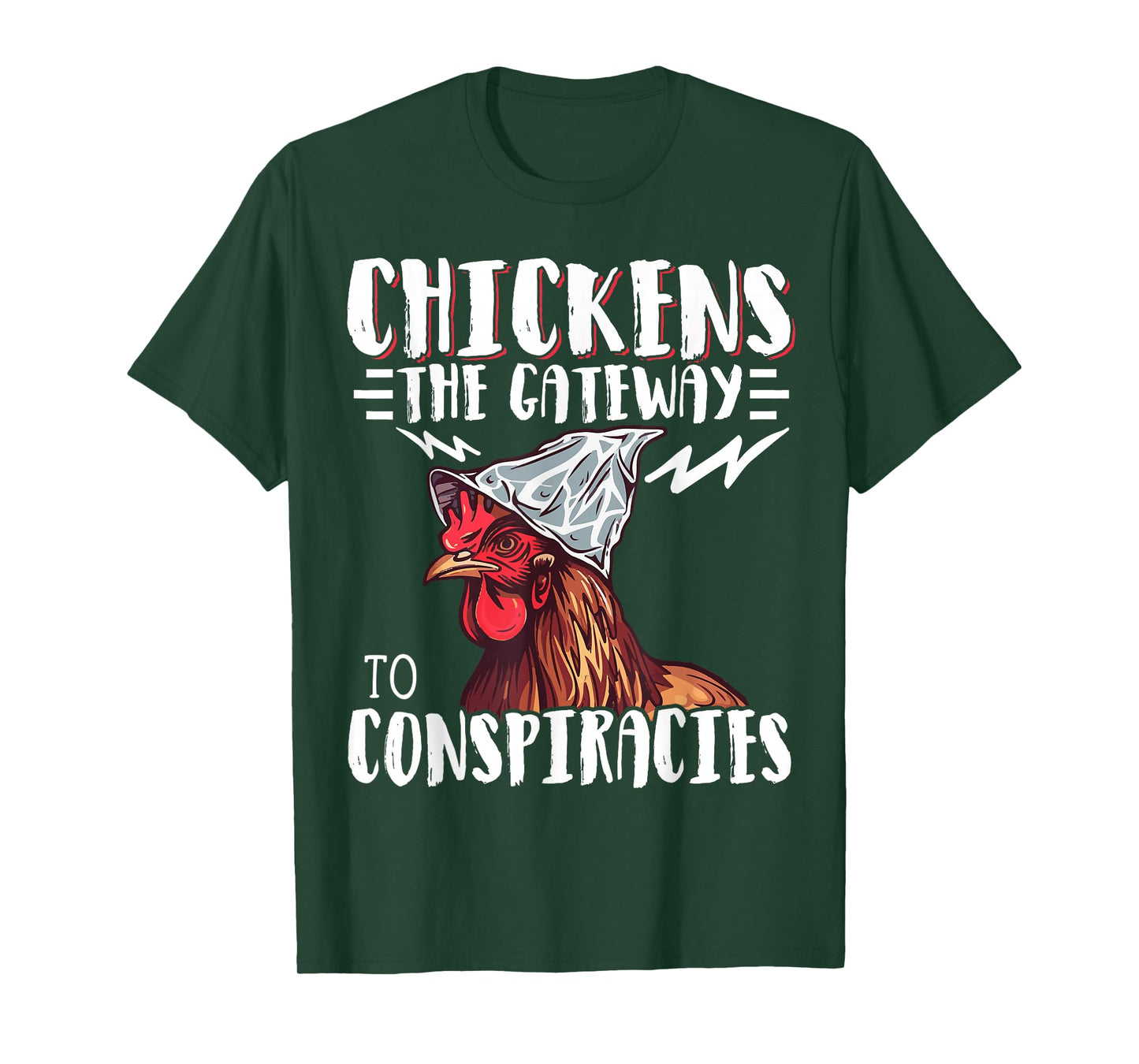 Chickens The Gateway to Conspiracies T-Shirt