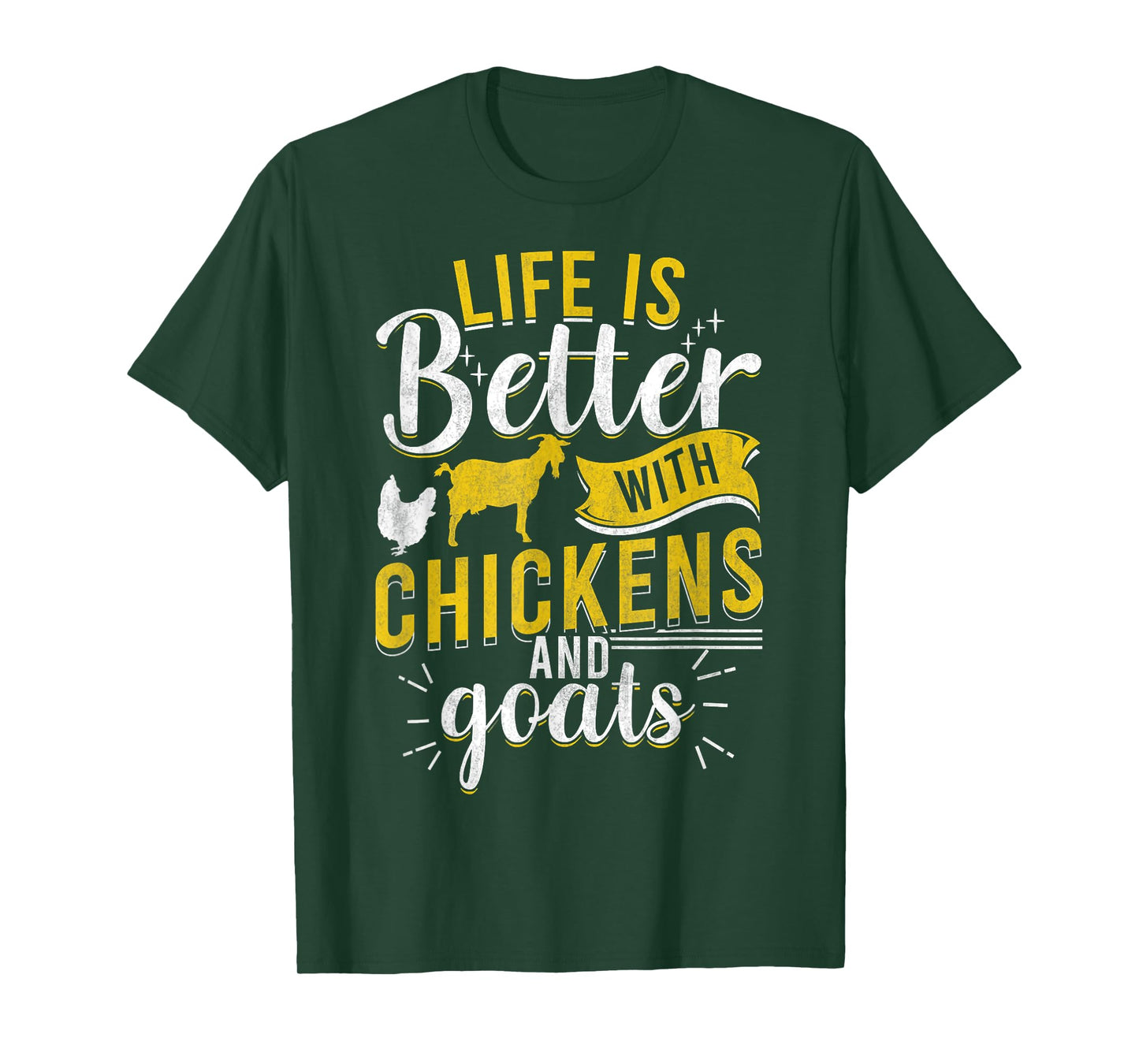 Goats Chickens L.ife Is Better Funny Farmer Humor Ranch T-Shirt